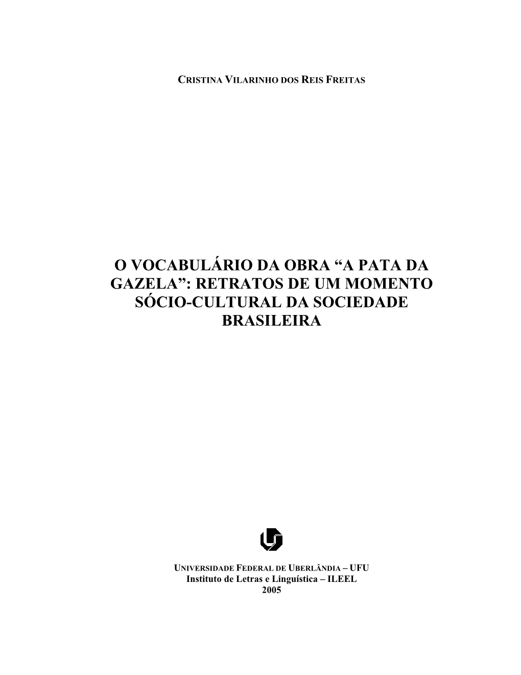 O Vocabulário Da Obra a Pata Da Gazela : Retratos De Um Momento Sócio-Cultural Da Sociedade Brasileira