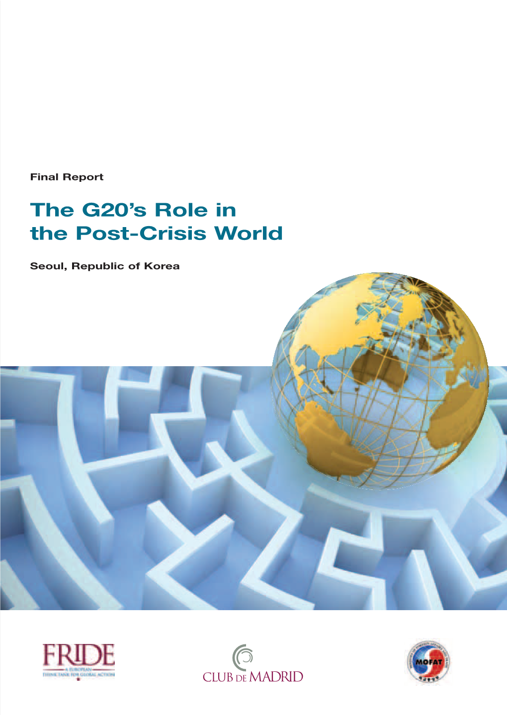 The G20's Role in a Post-Crisis World