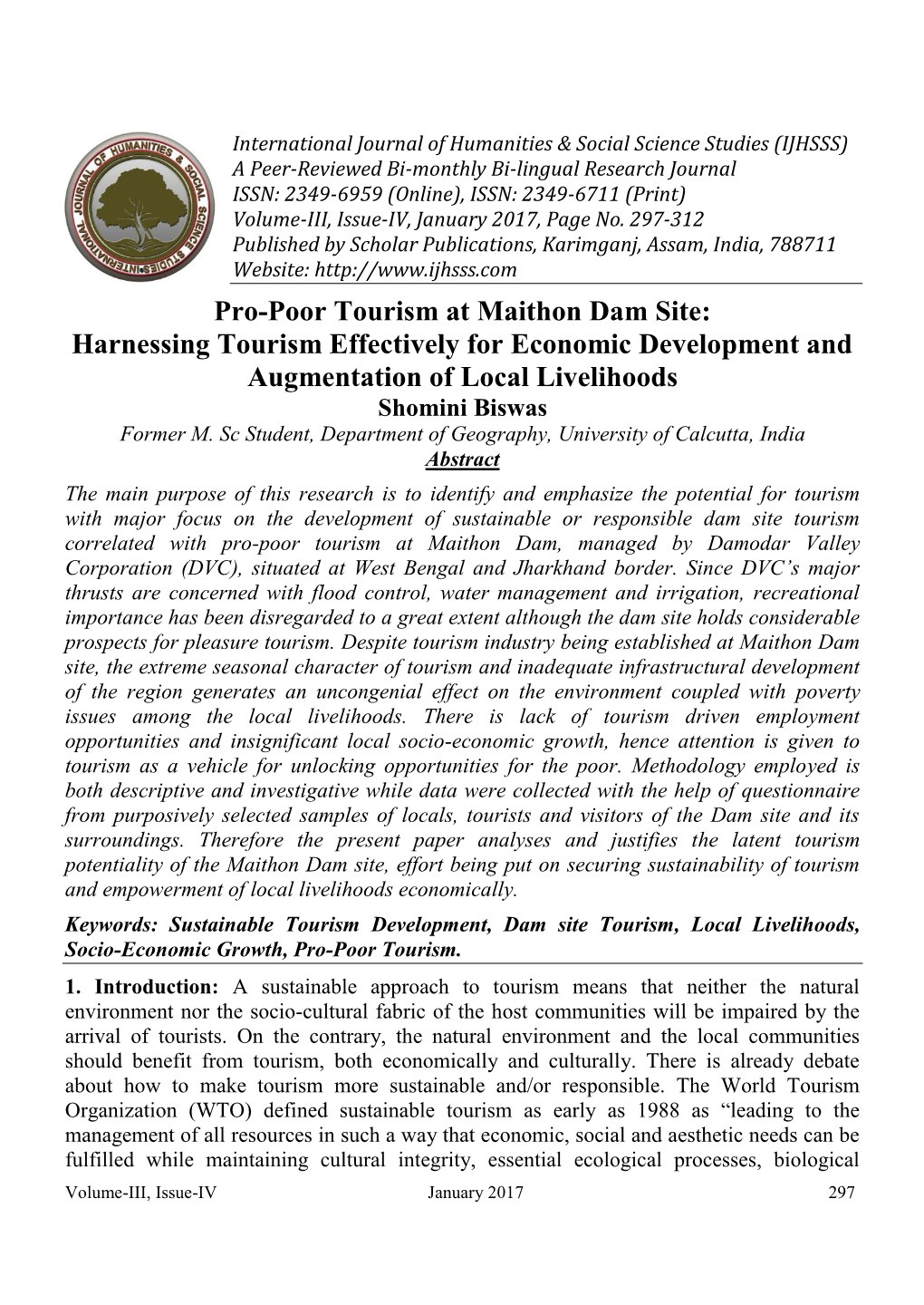 Pro-Poor Tourism at Maithon Dam Site: Harnessing Tourism Effectively for Economic Development and Augmentation of Local Livelihoods Shomini Biswas Former M