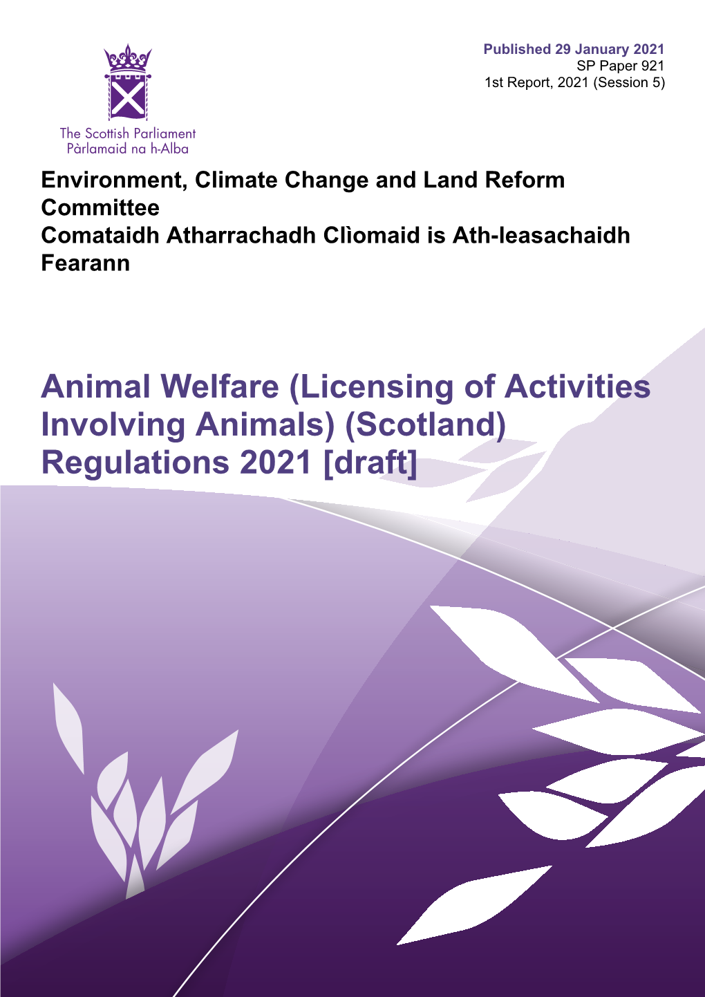 (Licensing of Activities Involving Animals) (Scotland) Regulations 2021 [Draft] Published in Scotland by the Scottish Parliamentary Corporate Body