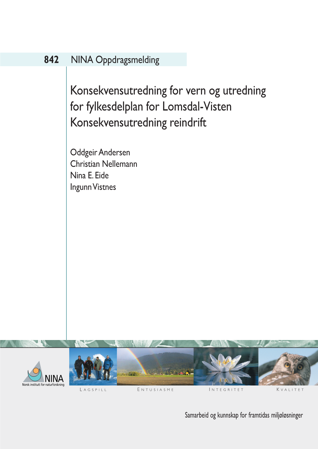 Konsekvensutredning for Vern Og Utredning for Fylkesdelplan for Lomsdal-Visten Konsekvensutredning Reindrift