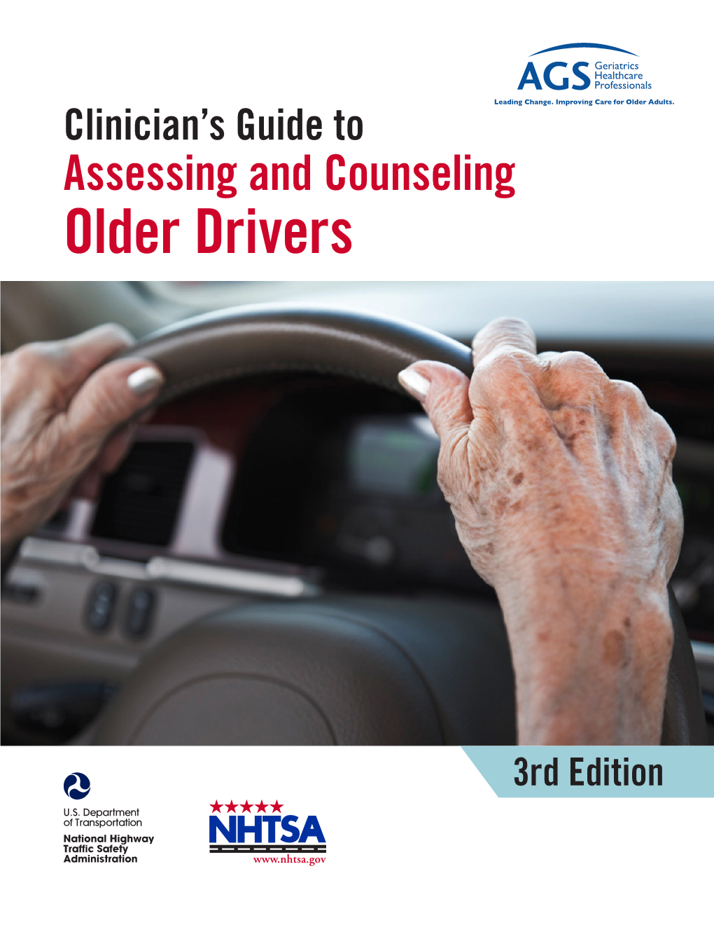 Clinician's Guide to Assessing and Counseling Older Drivers, 3Rd Edition an Update of the Physician's Guide to Assessing and Counseling Older Drivers