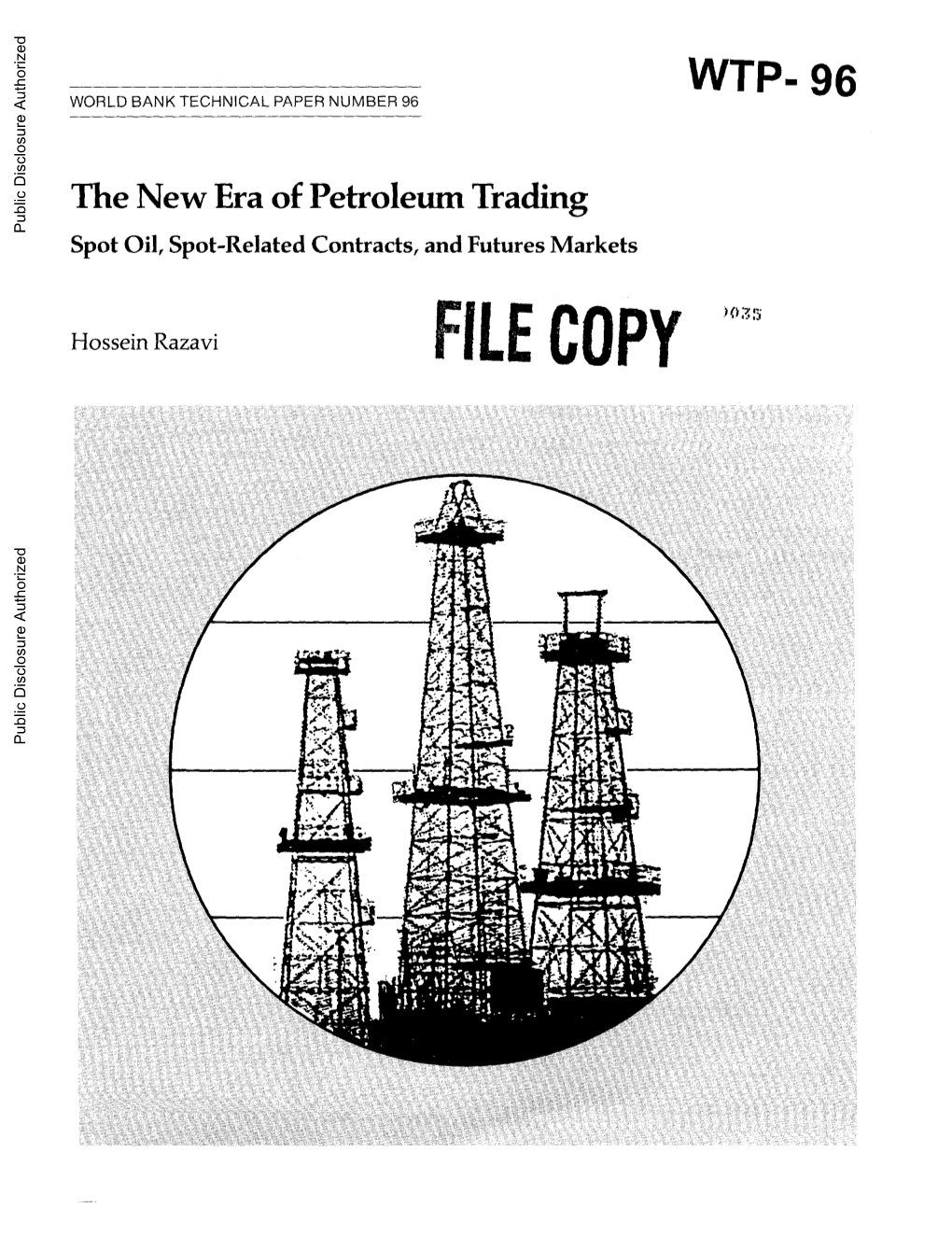 The New Era of Petroleum Trading Public Disclosure Authorized Spot Oil, Spot-Related Contracts, and Futures Markets