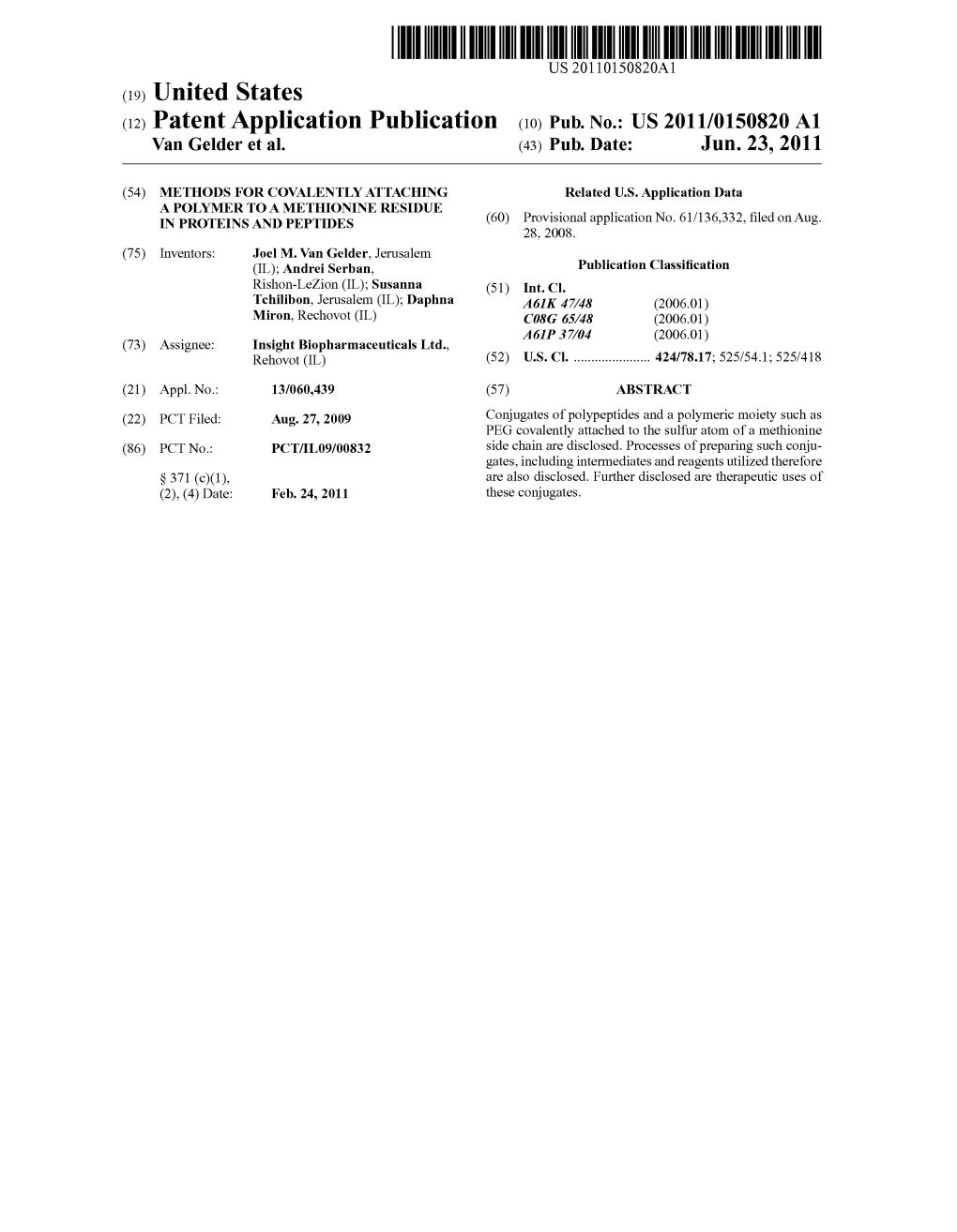 (12) Patent Application Publication (10) Pub. No.: US 2011/0150820 A1 Van Gelder Et Al