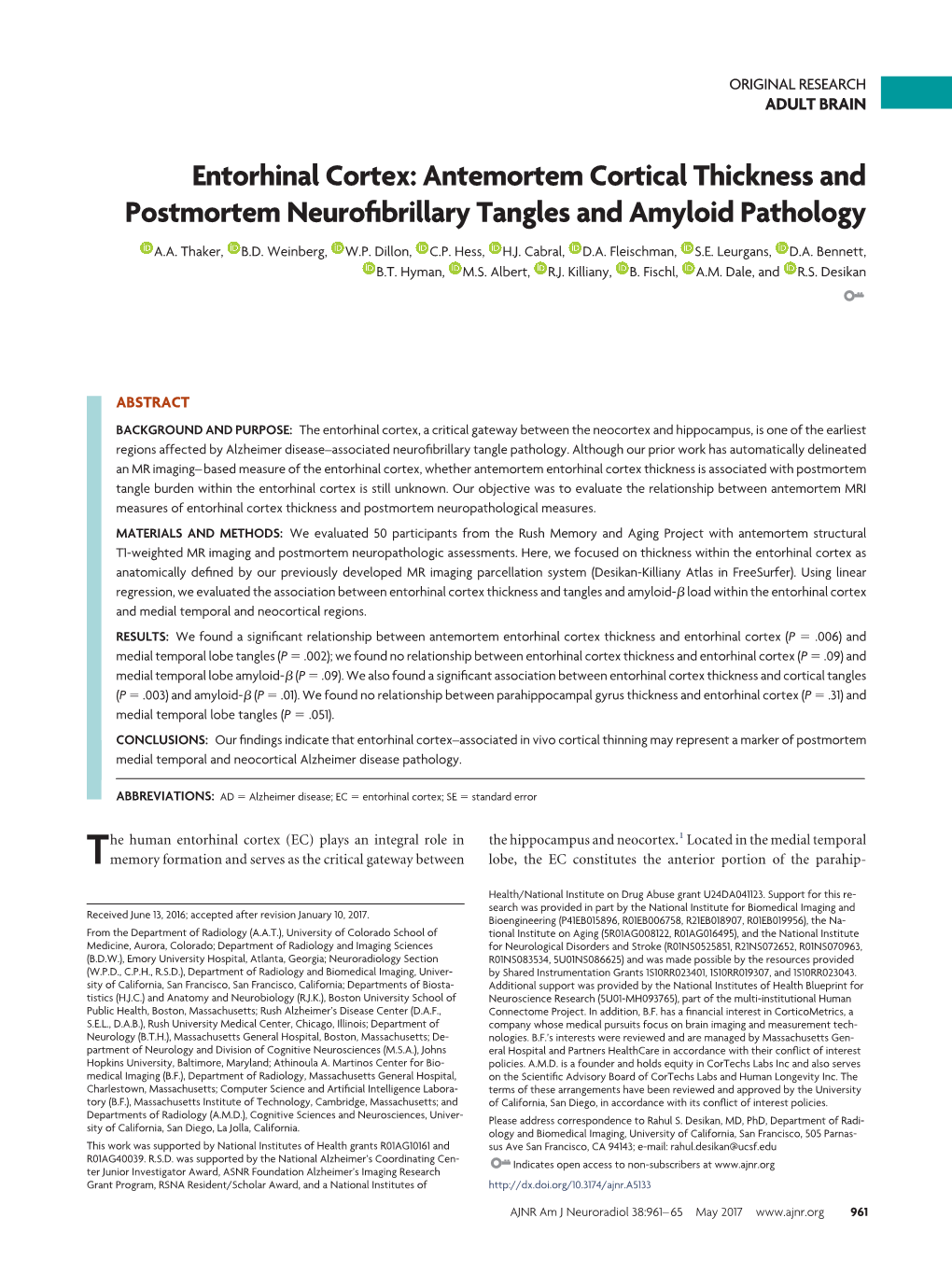 Entorhinal Cortex: Antemortem Cortical Thickness and Postmortem Neuroﬁbrillary Tangles and Amyloid Pathology