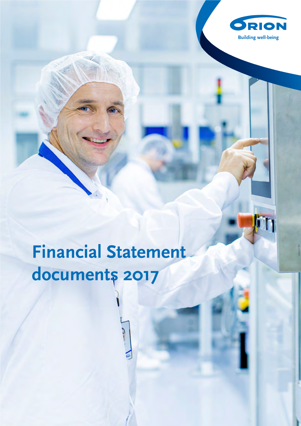 Financial Statement Documents 2017 ORION CORPORATION Financial Statement Documents 2017