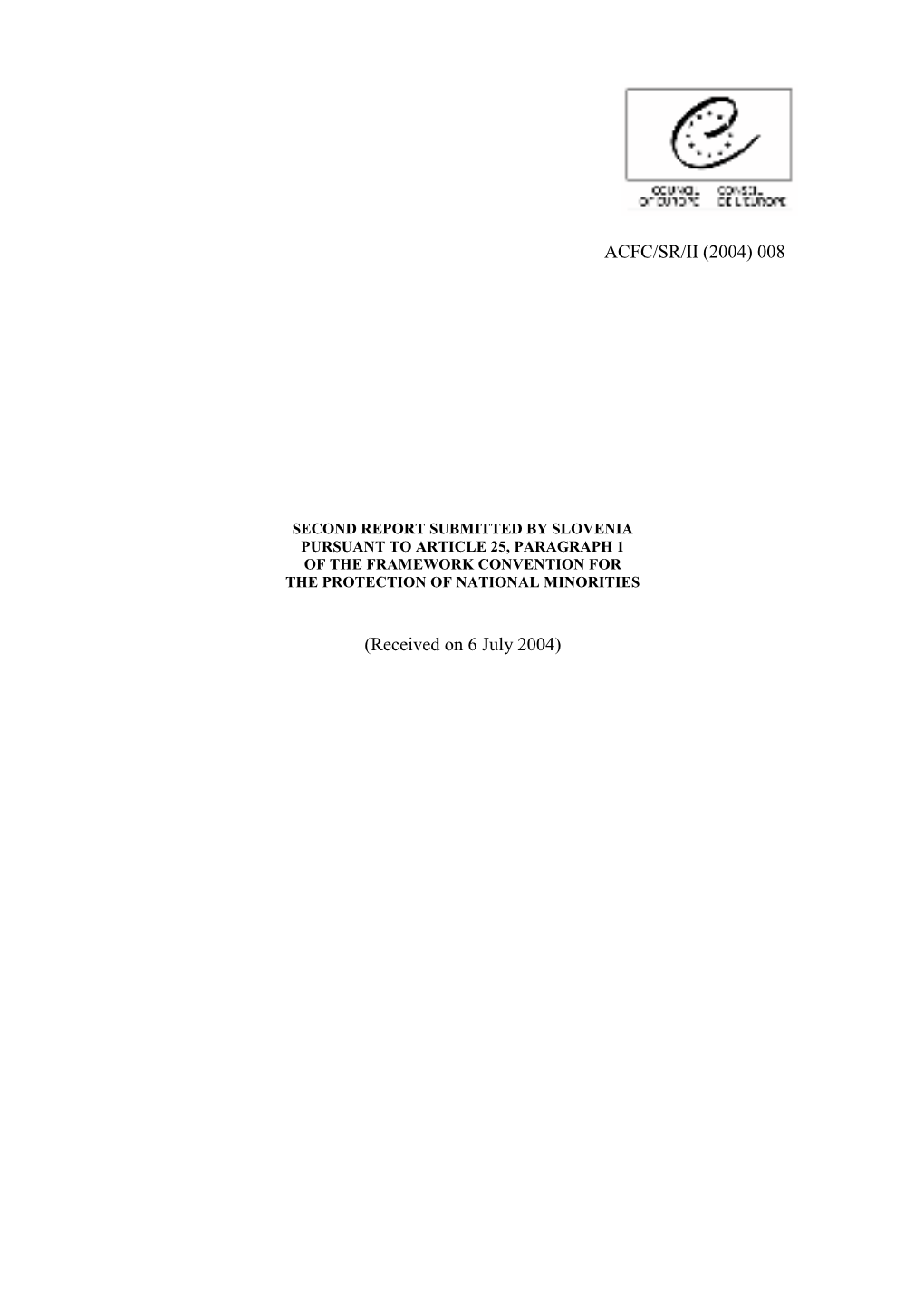 Second Periodical Report of the Republic of Slovenia on the Implementation of the Council of Europe Framework Convention on the Protection of National Minorities