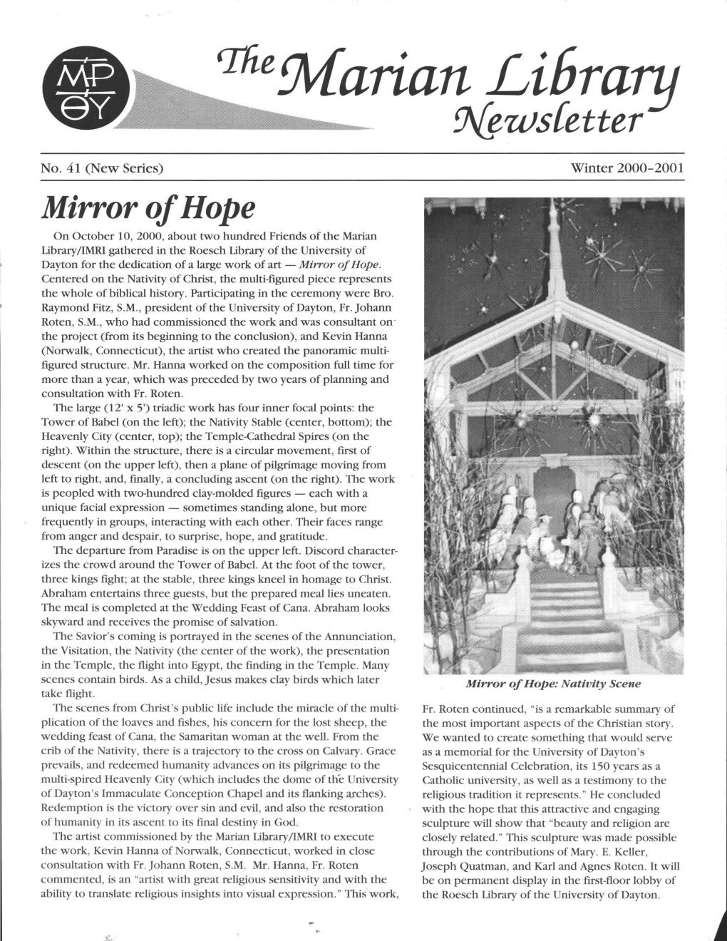 The Marian Library Newsletter Appears Twice Yearly and Is Sent to Those Interested in the Marian Library and the International Marian Research Institute