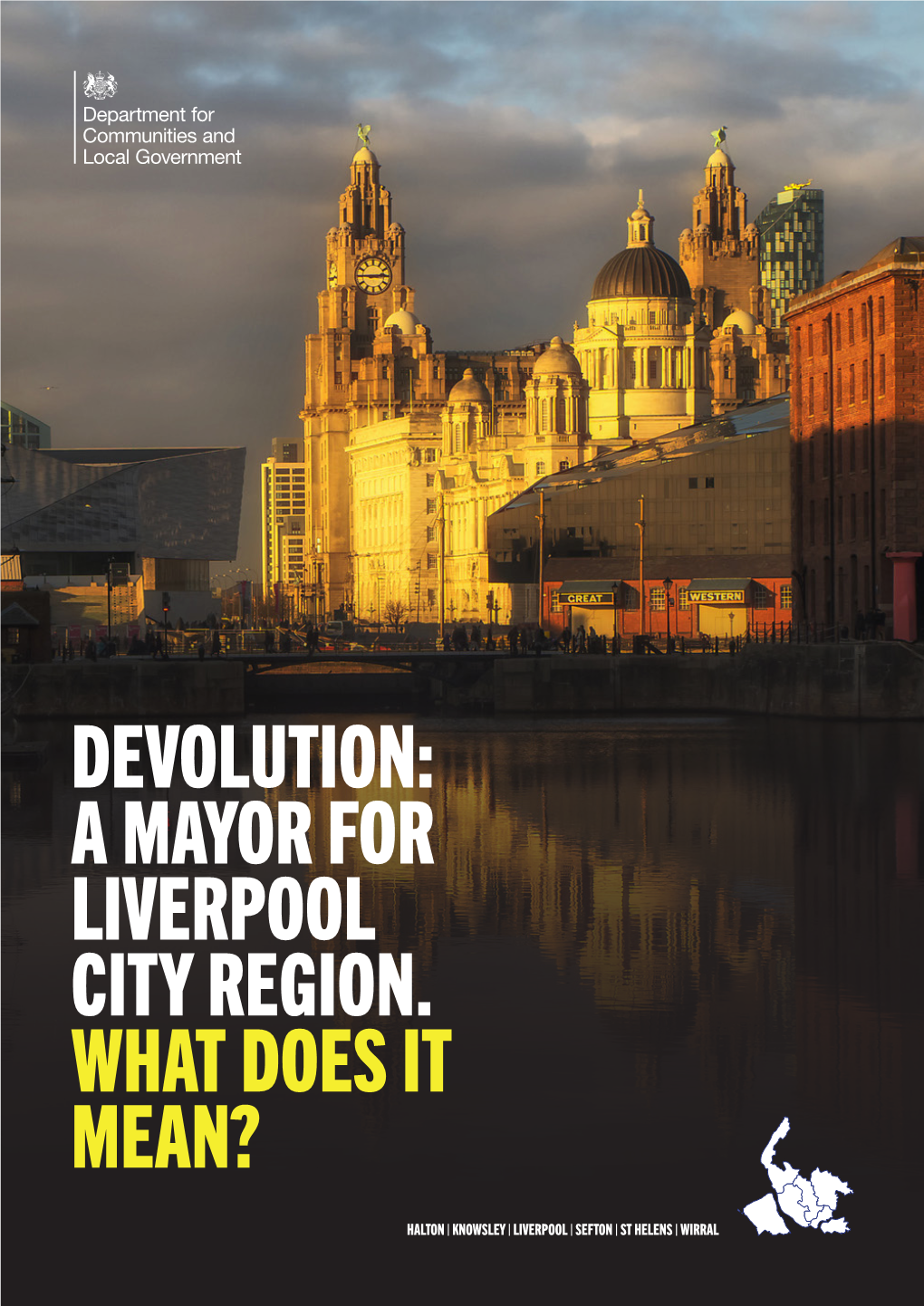 Devolution: a Mayor for Liverpool City Region. What Does It Mean?