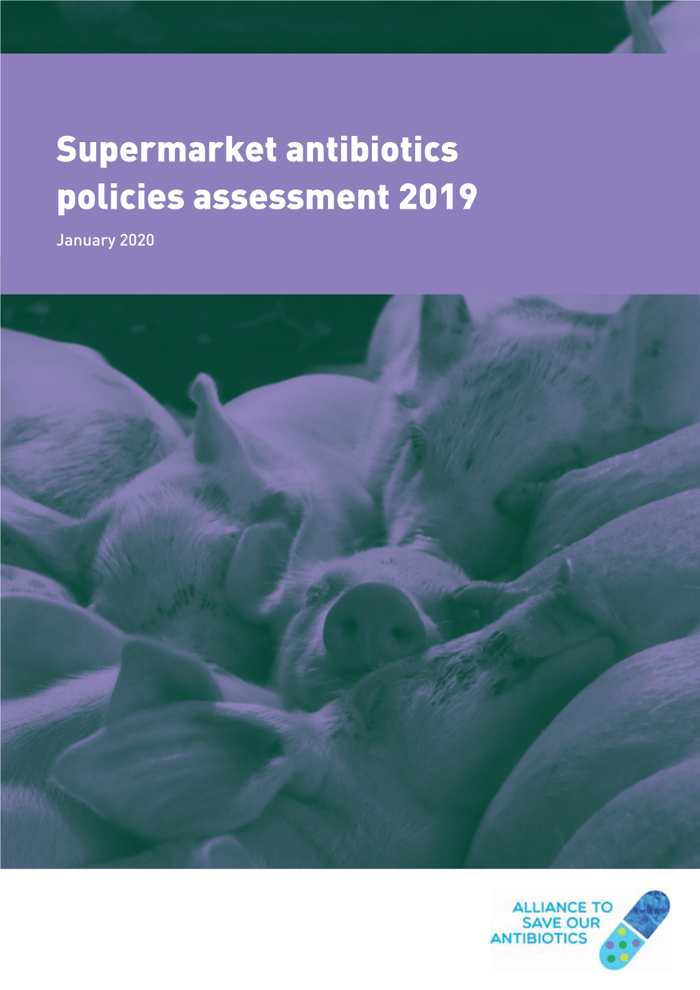 Supermarket Antibiotics Policies Assessment 2019 January 2020 Contents