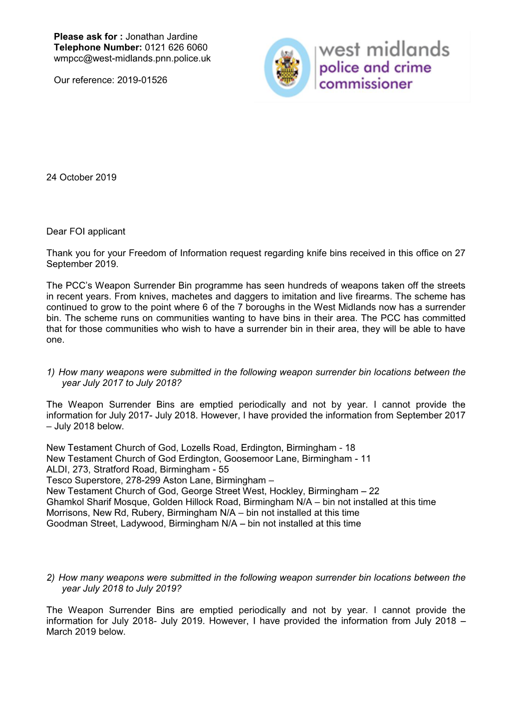 Jonathan Jardine Telephone Number: 0121 626 6060 Wmpcc@West-Midlands.Pnn.Police.Uk