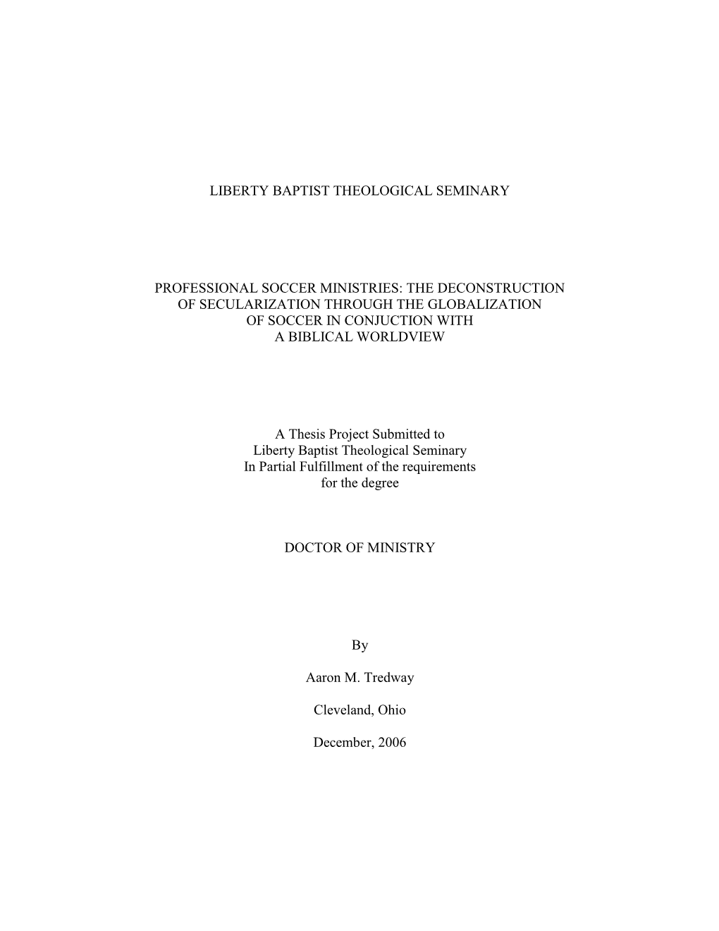 Professional Soccer Ministries: the Deconstruction of Secularization Through the Globalization of Soccer in Conjuction with a Biblical Worldview