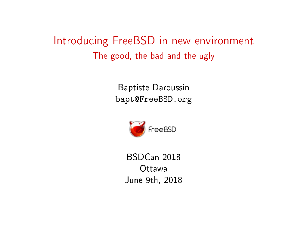 Introducing Freebsd in New Environment the Good, the Bad and the Ugly