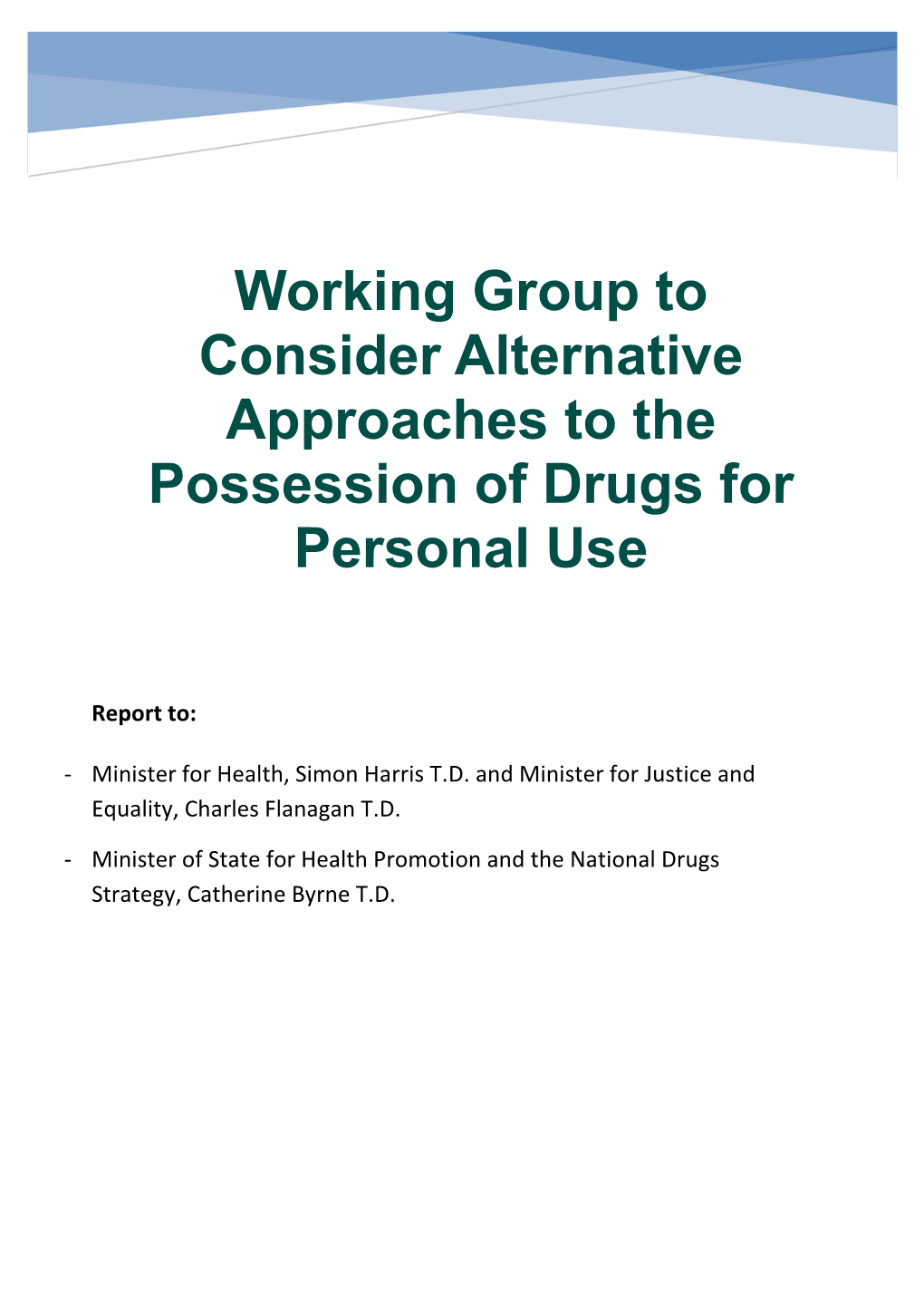 Working Group to Consider Alternative Approaches to the Possession of Drugs for Personal Use