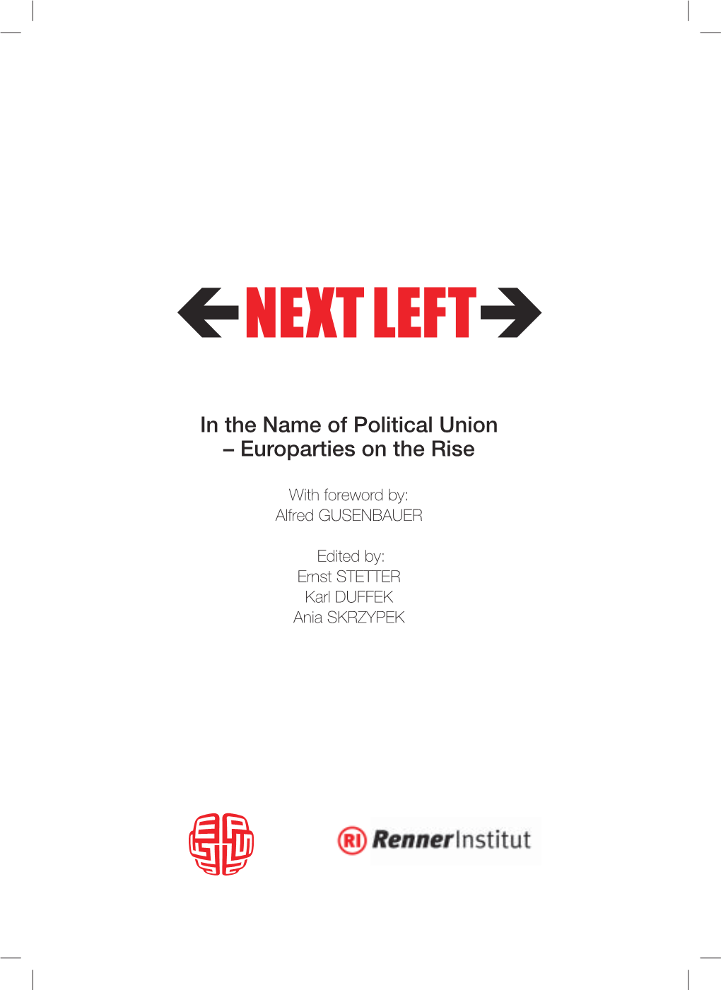 In the Name of Political Union – Europarties on the Rise