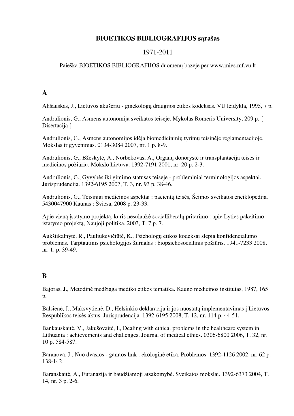 BIOETIKOS BIBLIOGRAFIJOS Sąrašas 1971-2011