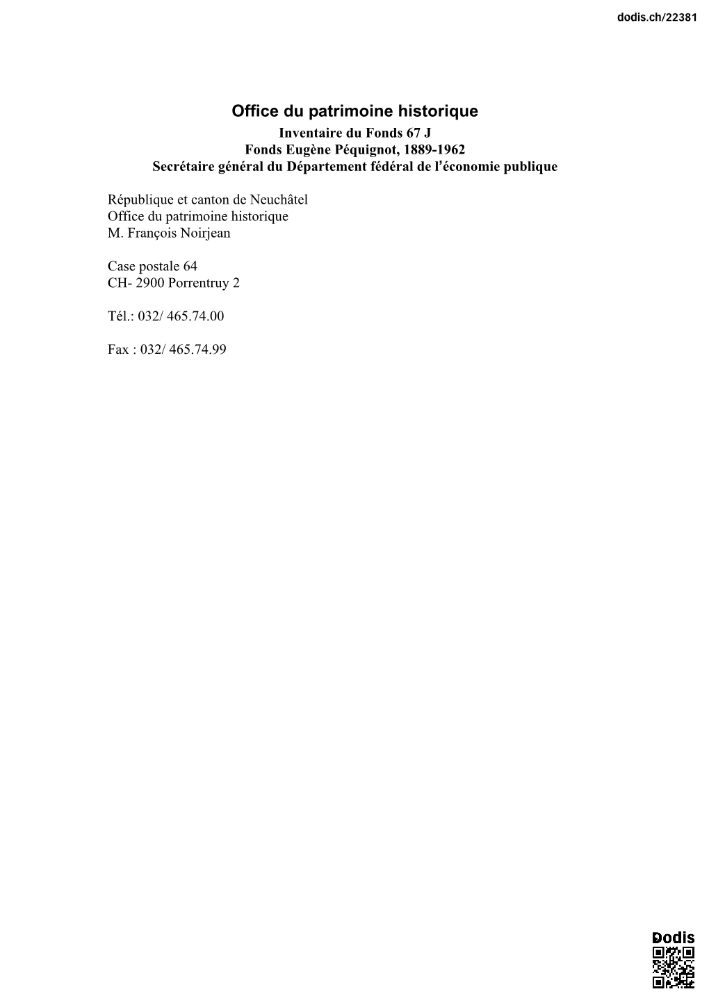 Office Du Patrimoine Historique Inventaire Du Fonds 67 J Fonds Eugène Péquignot, 1889-1962 Secrétaire Général Du Département Fédéral De L’Économie Publique