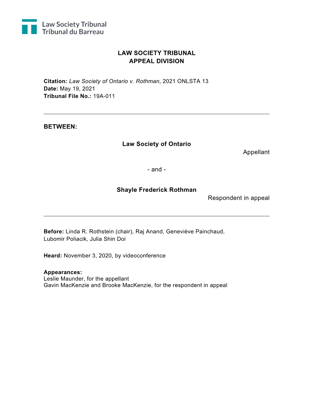 Law Society of Ontario V. Rothman, 2021 ONLSTA 13 Date: May 19, 2021 Tribunal File No.: 19A-011