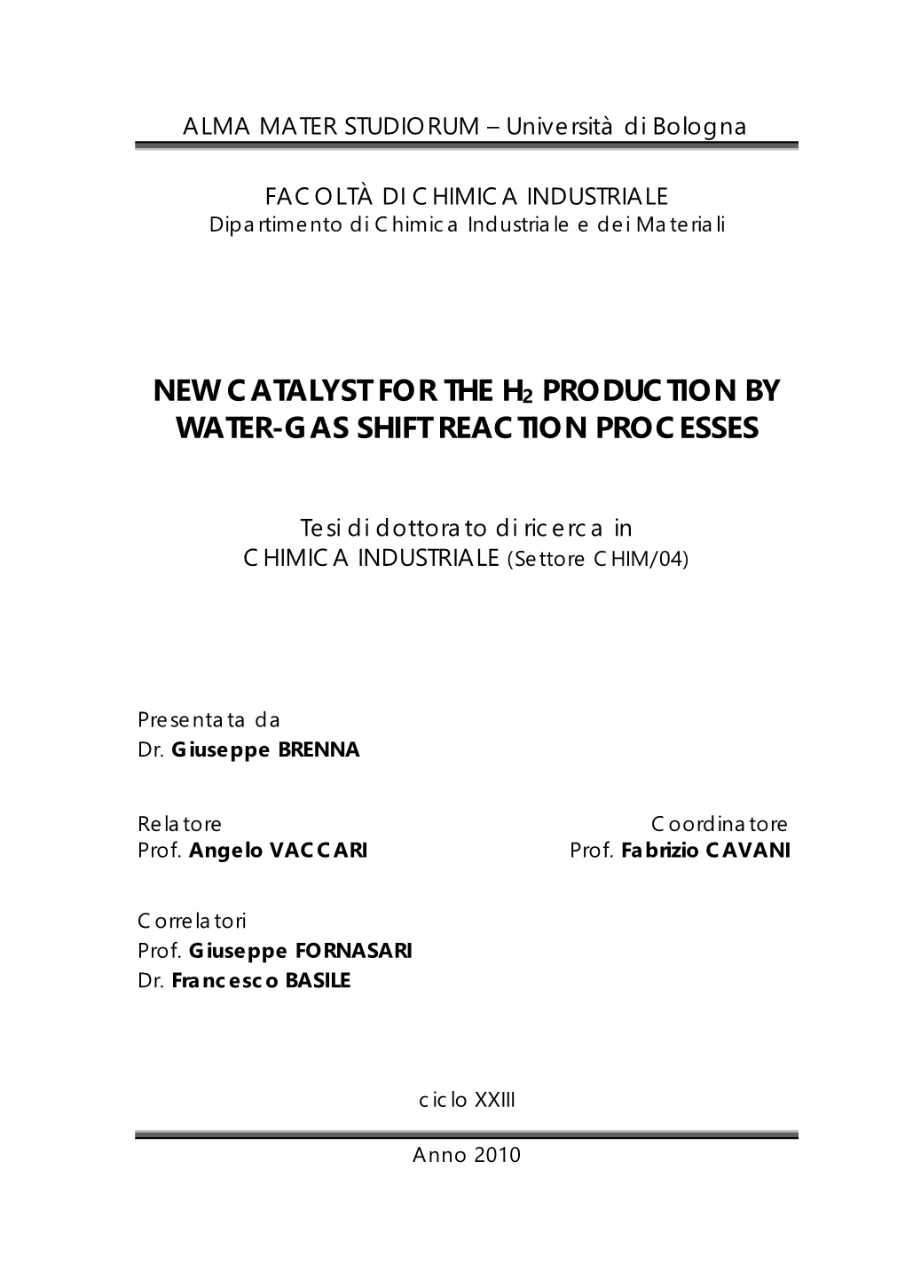 New Catalyst for the H2 Production by Water-Gas Shift Reaction Processes