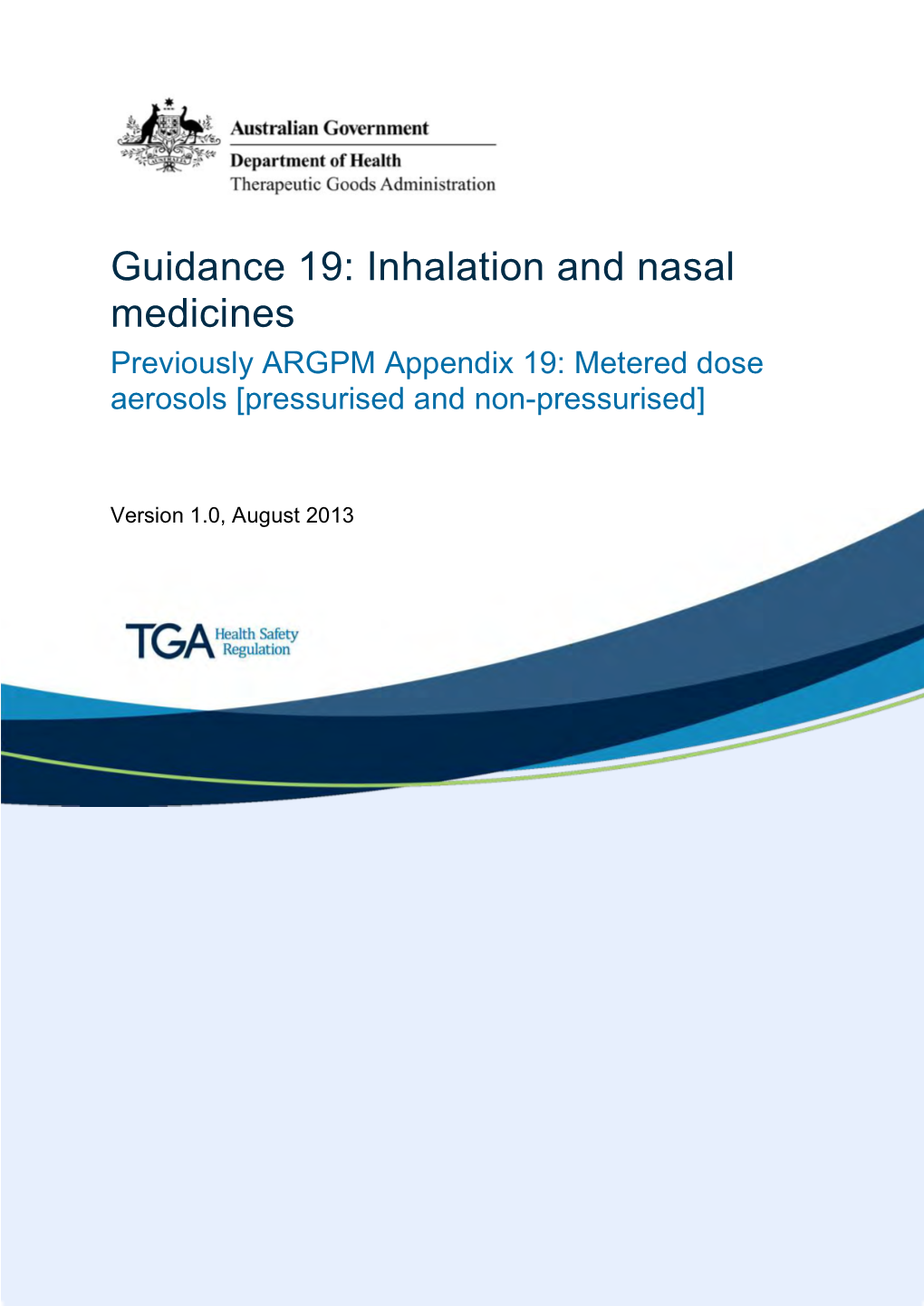 Guidance 19: Inhalation and Nasal Medicines Previously ARGPM Appendix 19: Metered Dose Aerosols [Pressurised and Non-Pressurised]