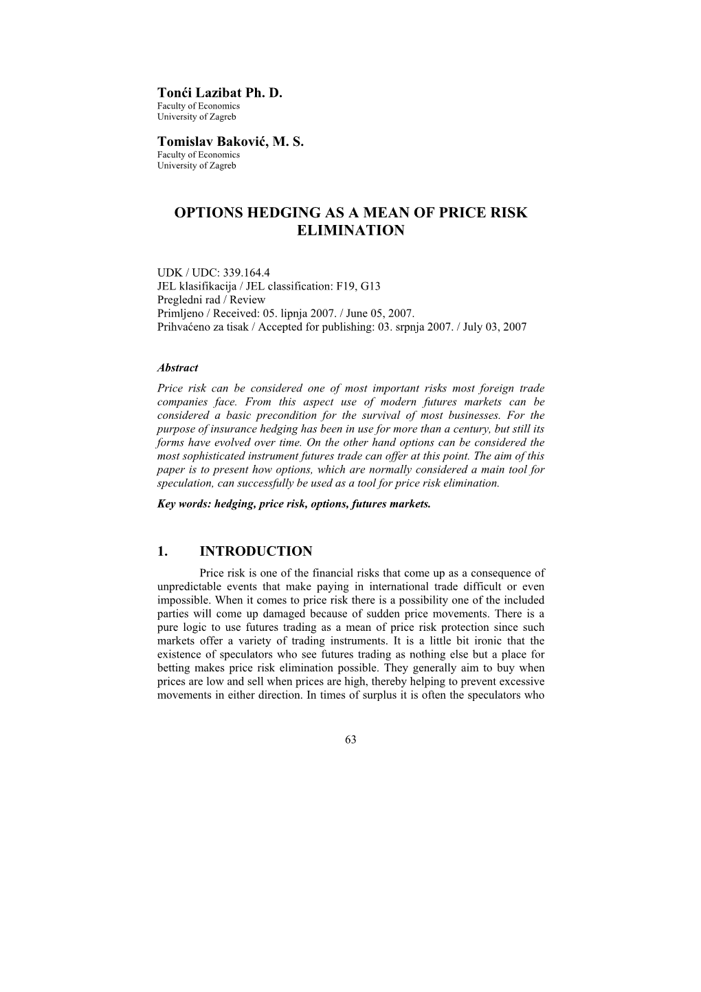 Options Hedging As a Mean of Price Risk Elimination