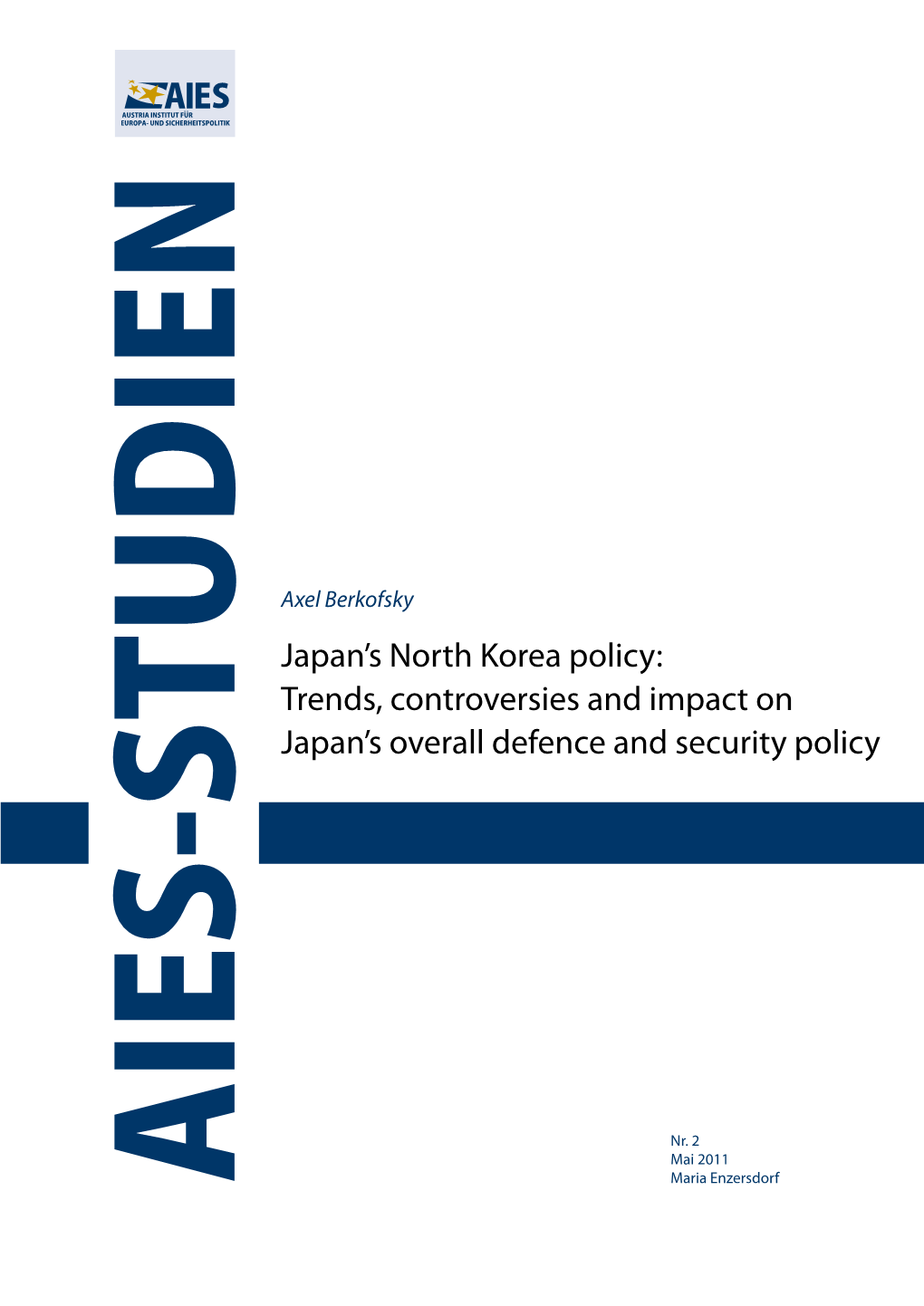 Japan's North Korea Policy: Trends, Controversies and Impact on Japan's Overall Defence and Security Policy