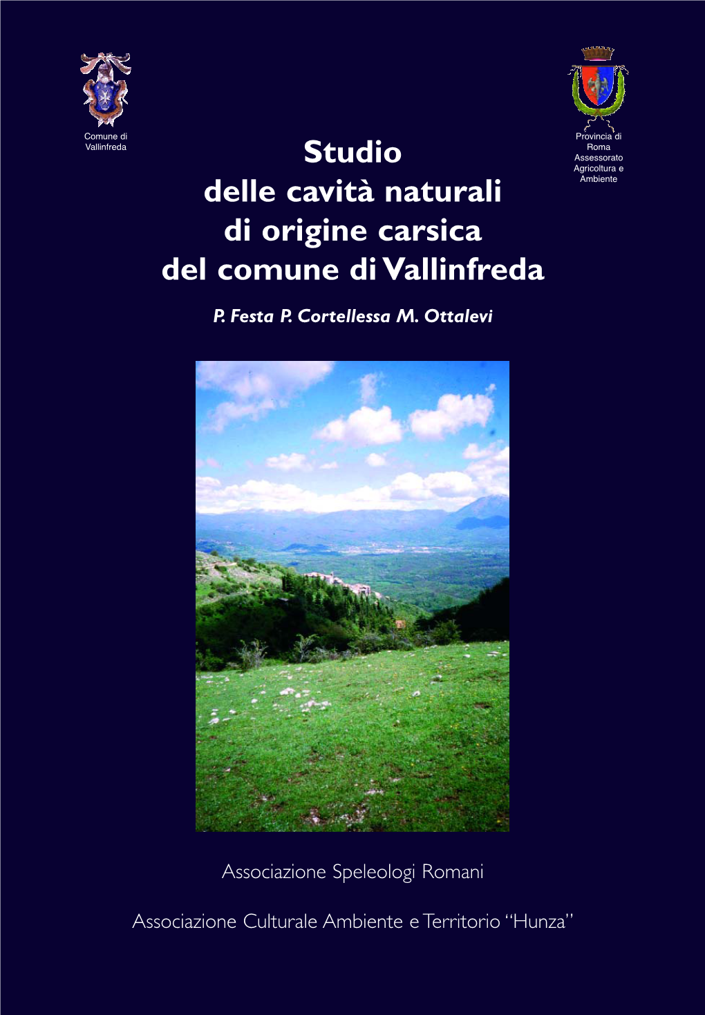 Studio Delle Cavità Naturali Di Origine Carsica Del Comune Di Vallinfreda P.Festa P.Cortellessa M
