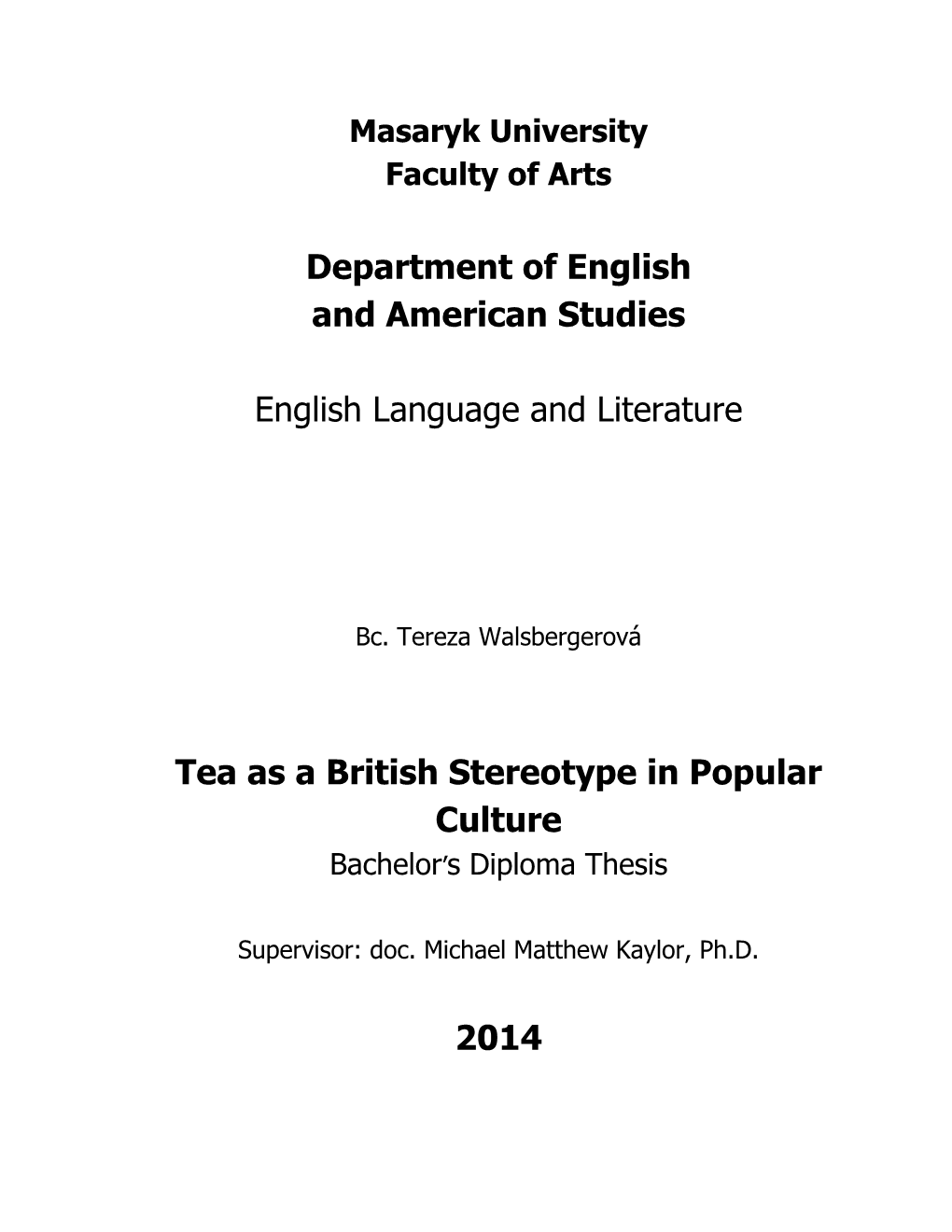 Tea As a British Stereotype in Popular Culture Bachelor‘S Diploma Thesis