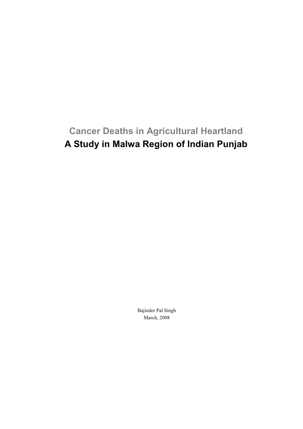 Cancer Deaths in Agricultural Heartland a Study in Malwa Region of Indian Punjab