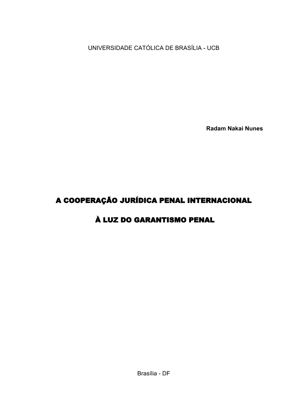 A Cooperação Jurídica Penal Internacional À Luz Do