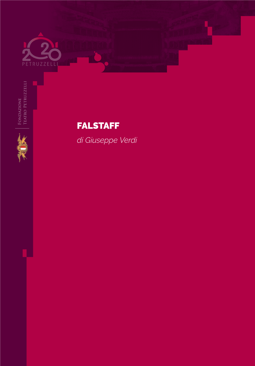 FALSTAFF Di Giuseppe Verdi FONDATORI PARTNERS CONSIGLIO DI INDIRIZZO