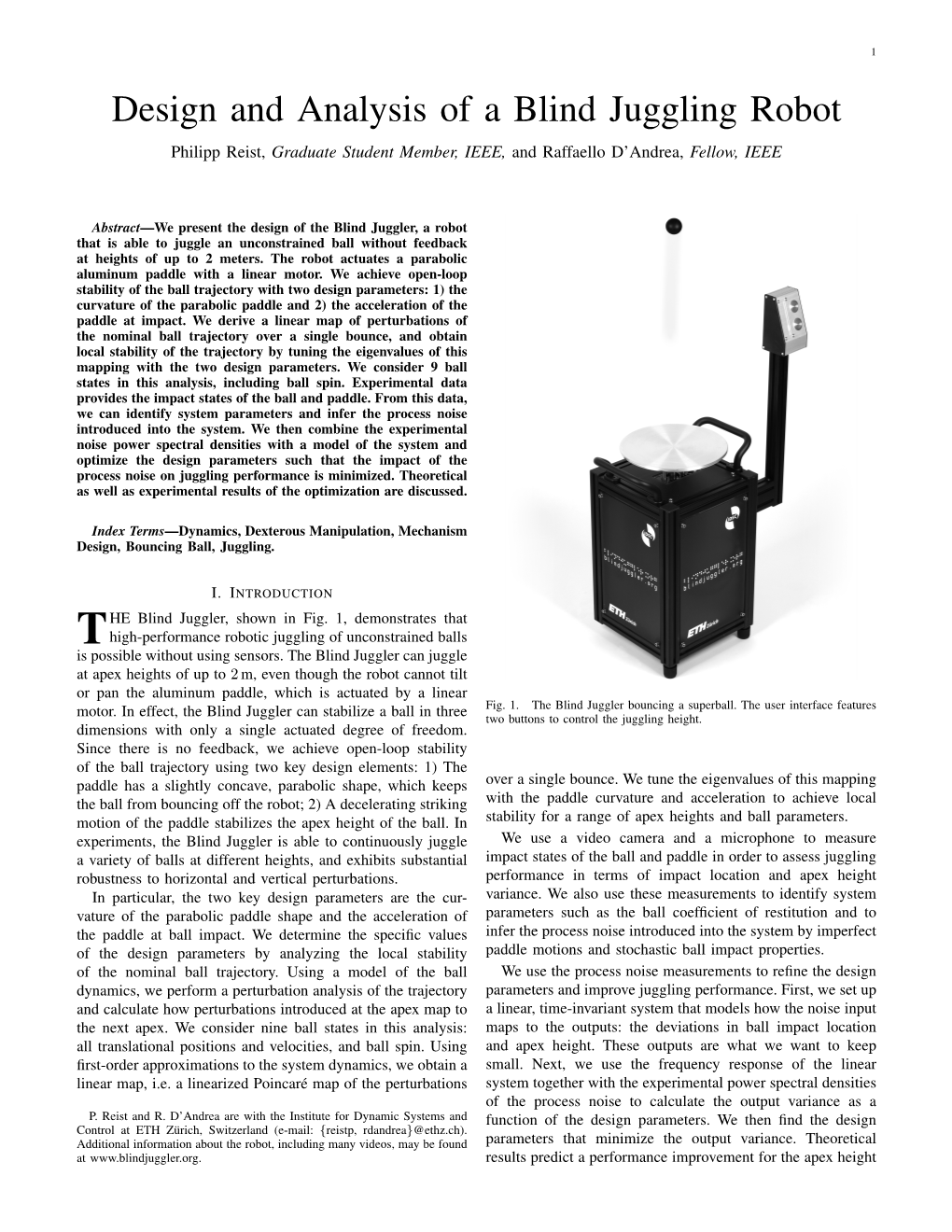Design and Analysis of a Blind Juggling Robot Philipp Reist, Graduate Student Member, IEEE, and Raffaello D’Andrea, Fellow, IEEE