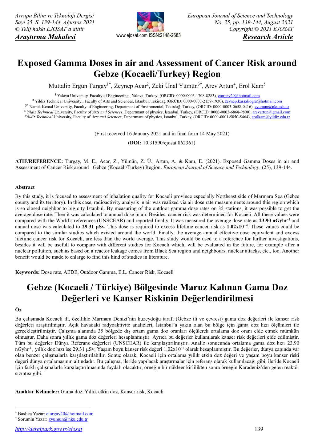 Exposed Gamma Doses in Air and Assessment of Cancer Risk Around Gebze (Kocaeli/Turkey) Region Gebze (Kocaeli / Türkiye) Bölg