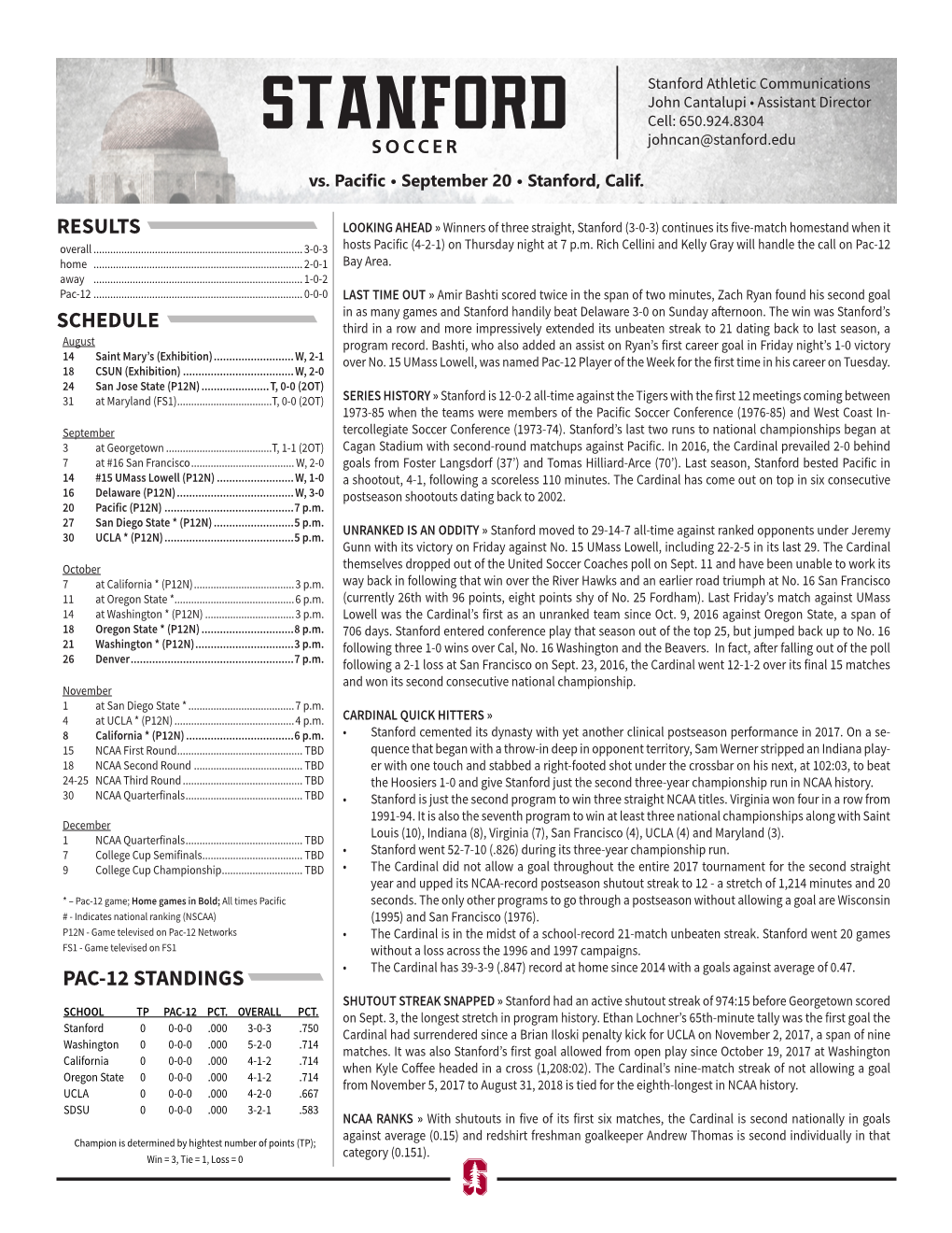 Stanford Athletic Communications John Cantalupi • Assistant Director Stanford Cell: 650.924.8304 SOCCER Johncan@Stanford.Edu