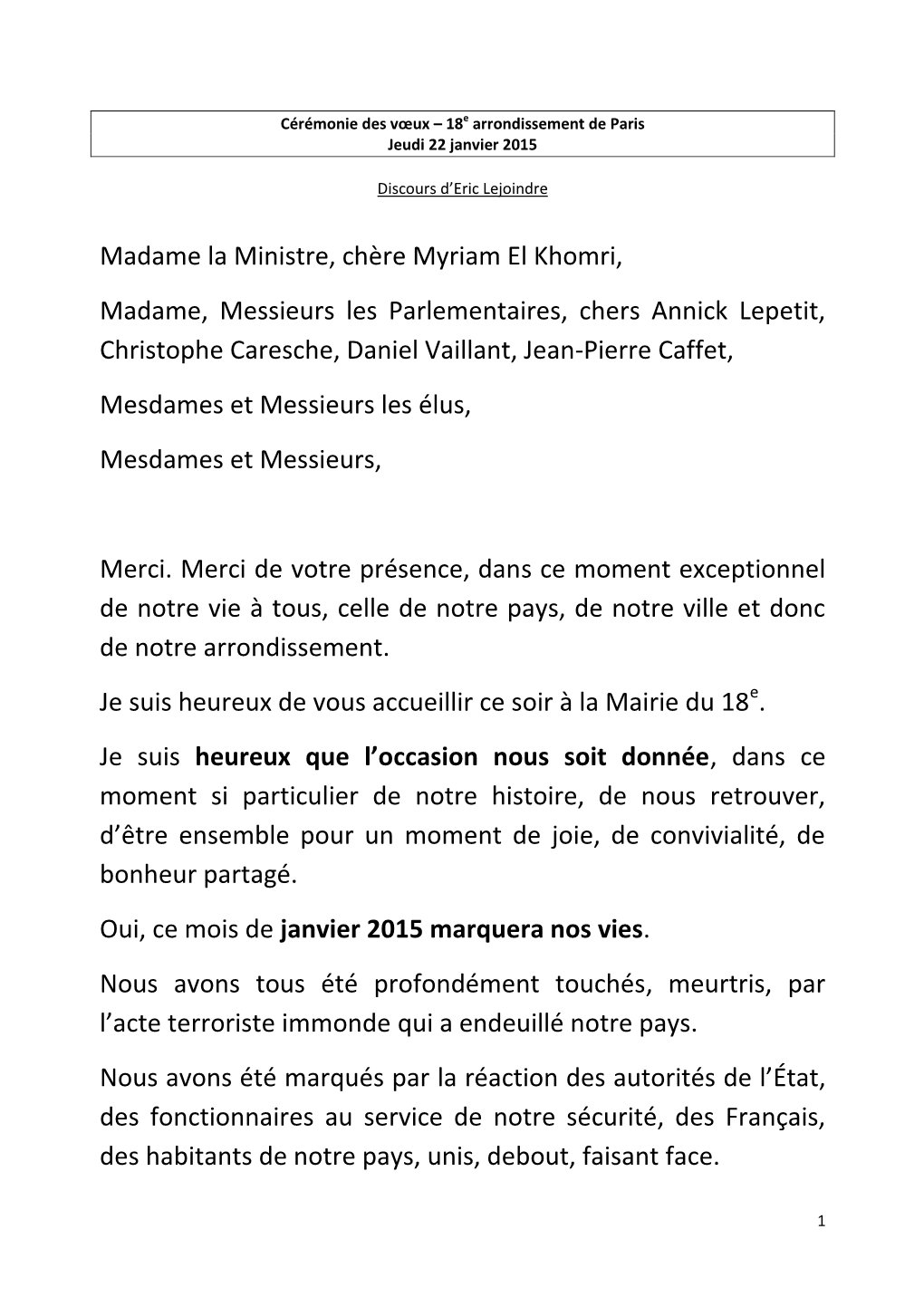 Madame La Ministre, Chère Myriam El Khomri, Madame, Messieurs Les