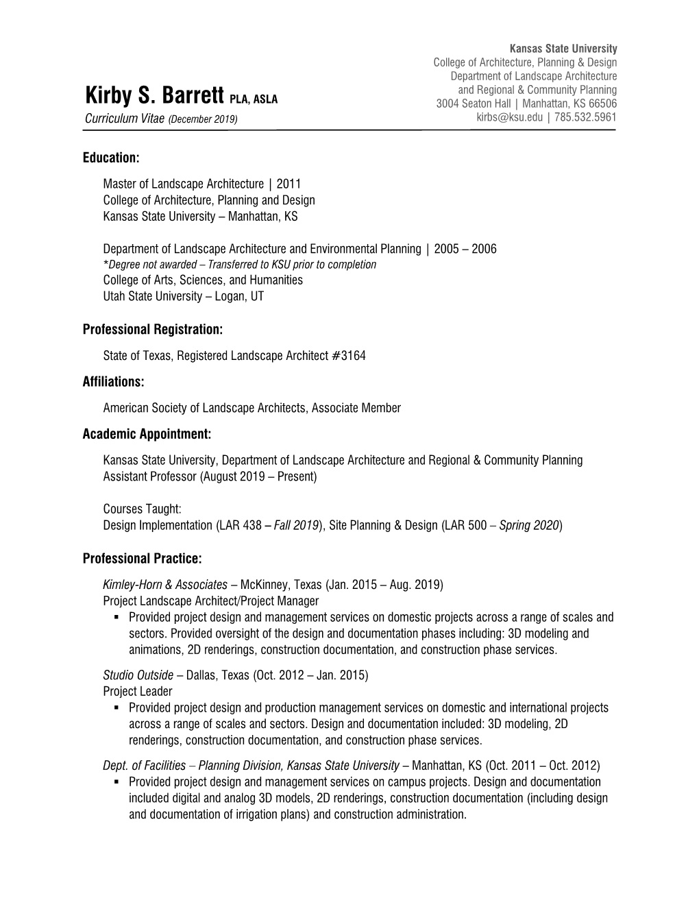 Kirby S. Barrett PLA, ASLA 3004 Seaton Hall | Manhattan, KS 66506 Curriculum Vitae (December 2019) Kirbs@Ksu.Edu | 785.532.5961