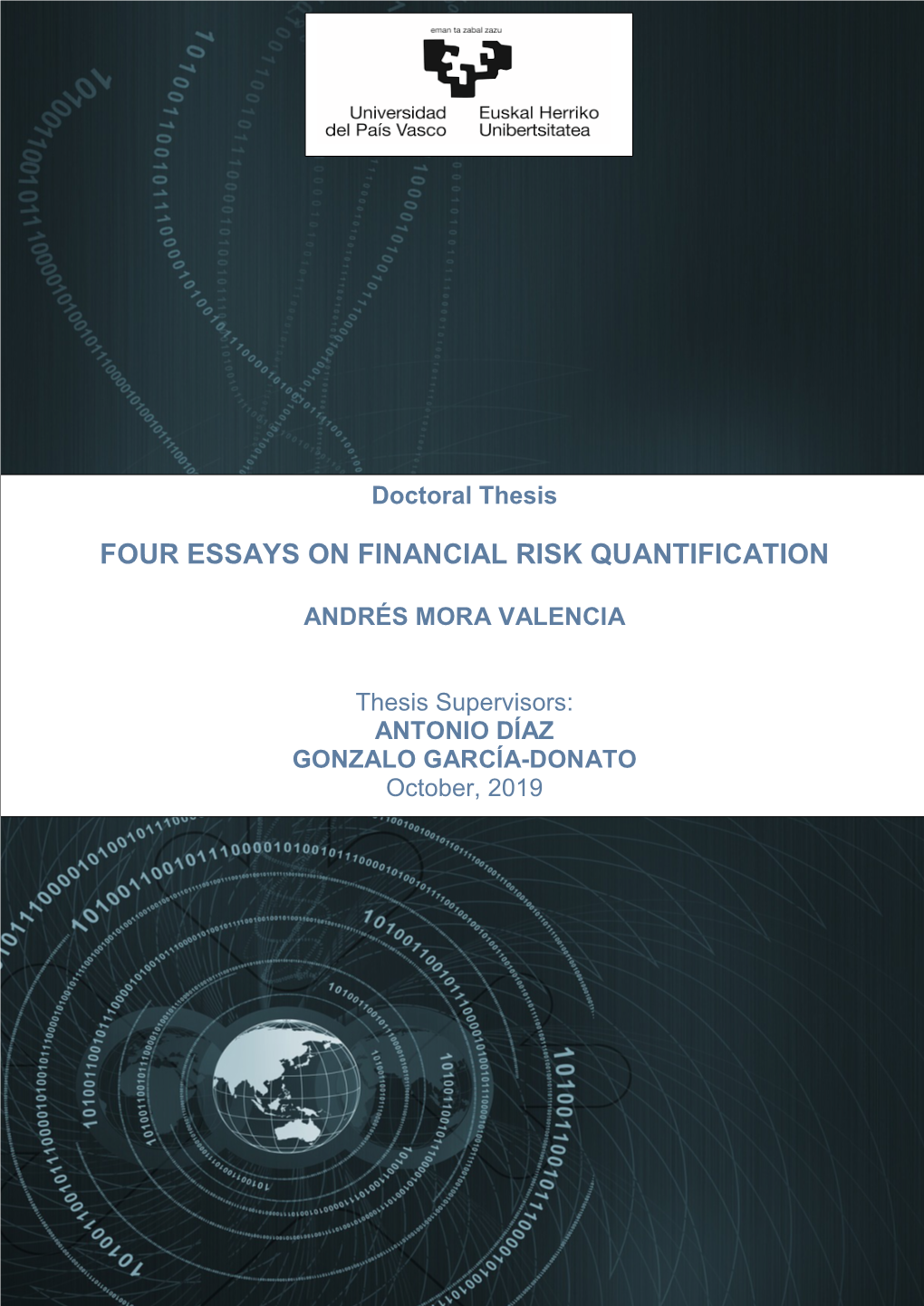 Four Essays on Financial Risk Quantification