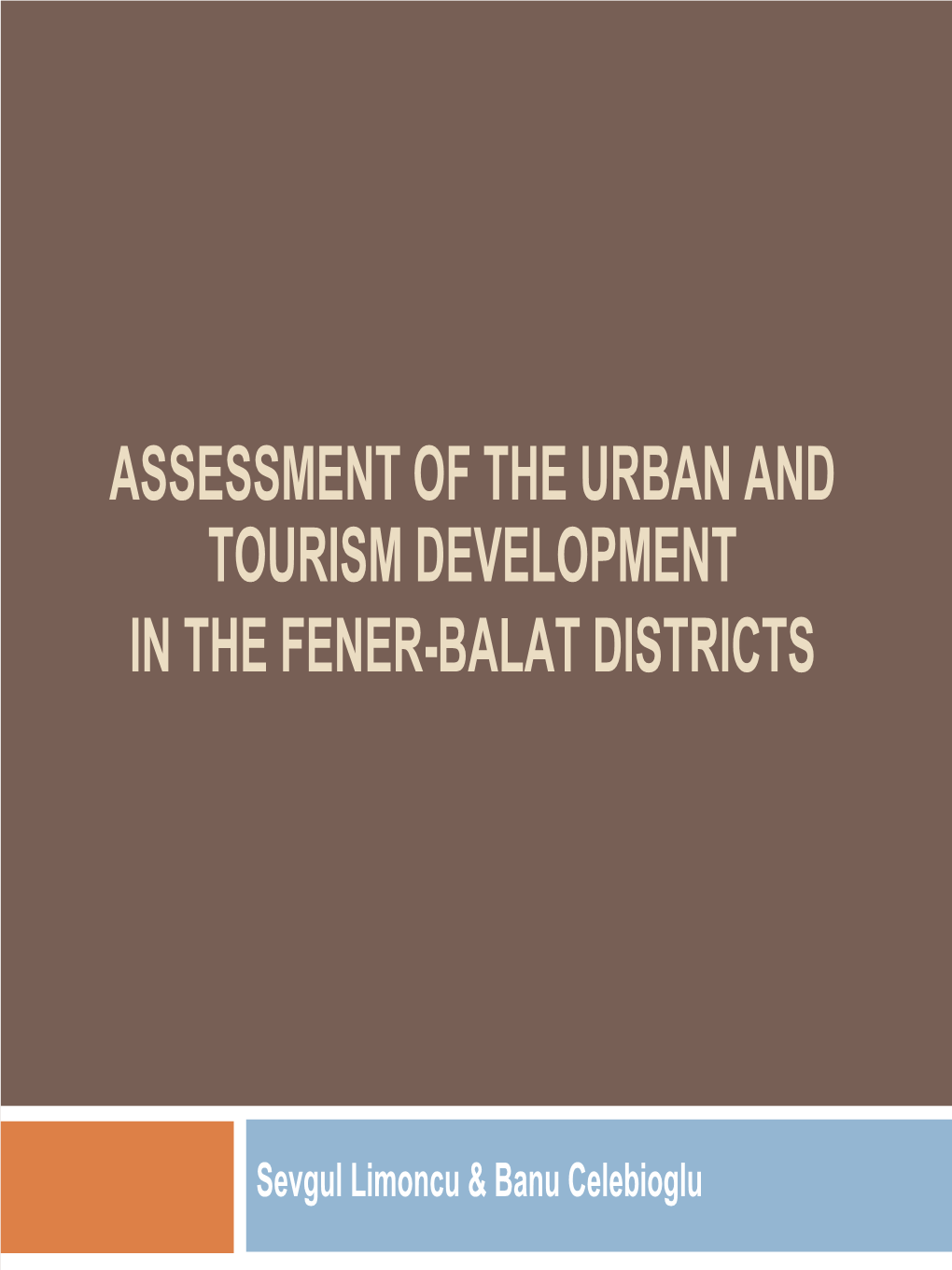 Assessment of the Urban and Tourism Development in the Fener-Balat Districts