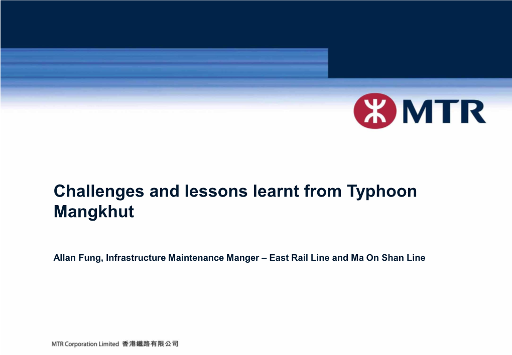 Challenges and Lessons Learnt from Typhoon Mangkhut