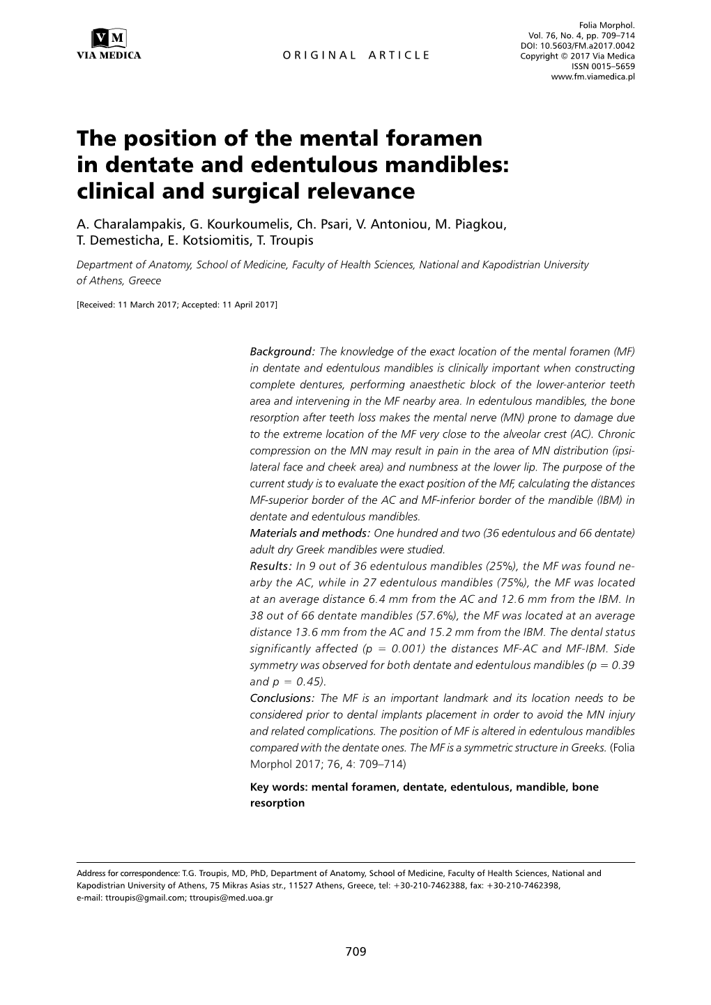 The Position of the Mental Foramen in Dentate and Edentulous Mandibles: Clinical and Surgical Relevance A