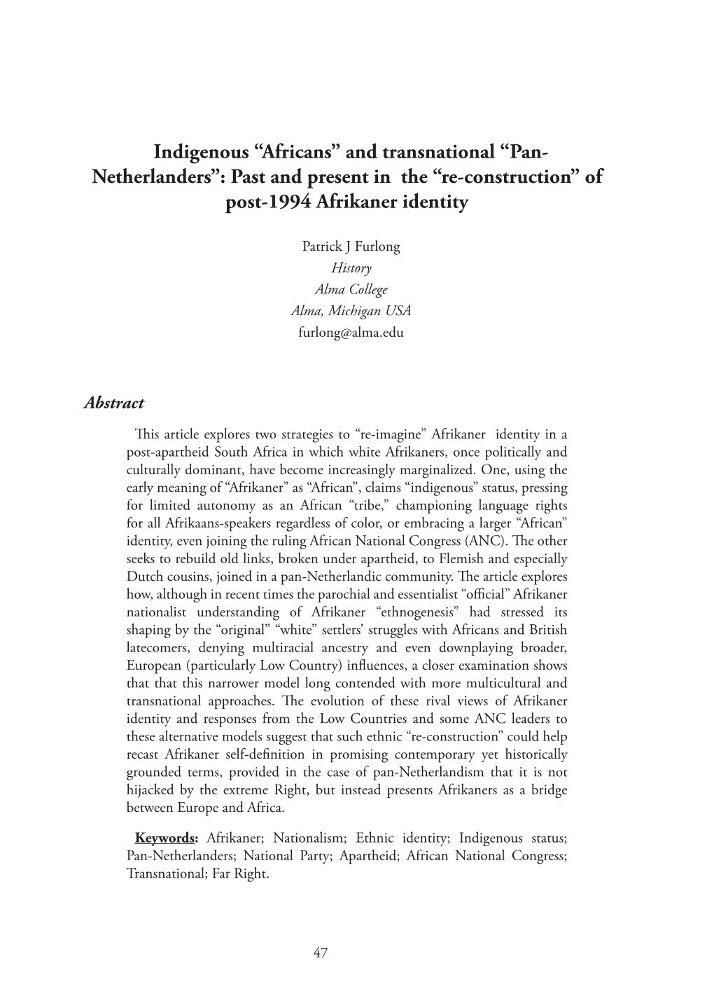 Indigenous “Africans” and Transnational “Pan- Netherlanders”: Past and Present in the “Re-Construction” of Post-1994 Afrikaner Identity