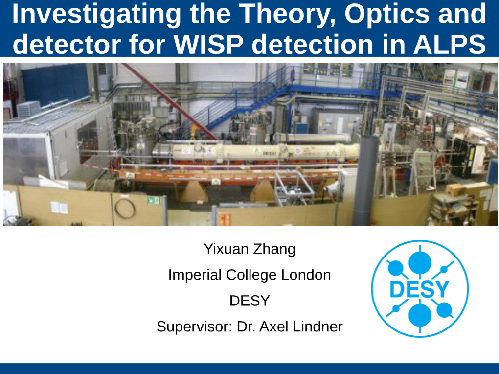 Investigating the Theory, Optics and Detector for WISP Detection in ALPS