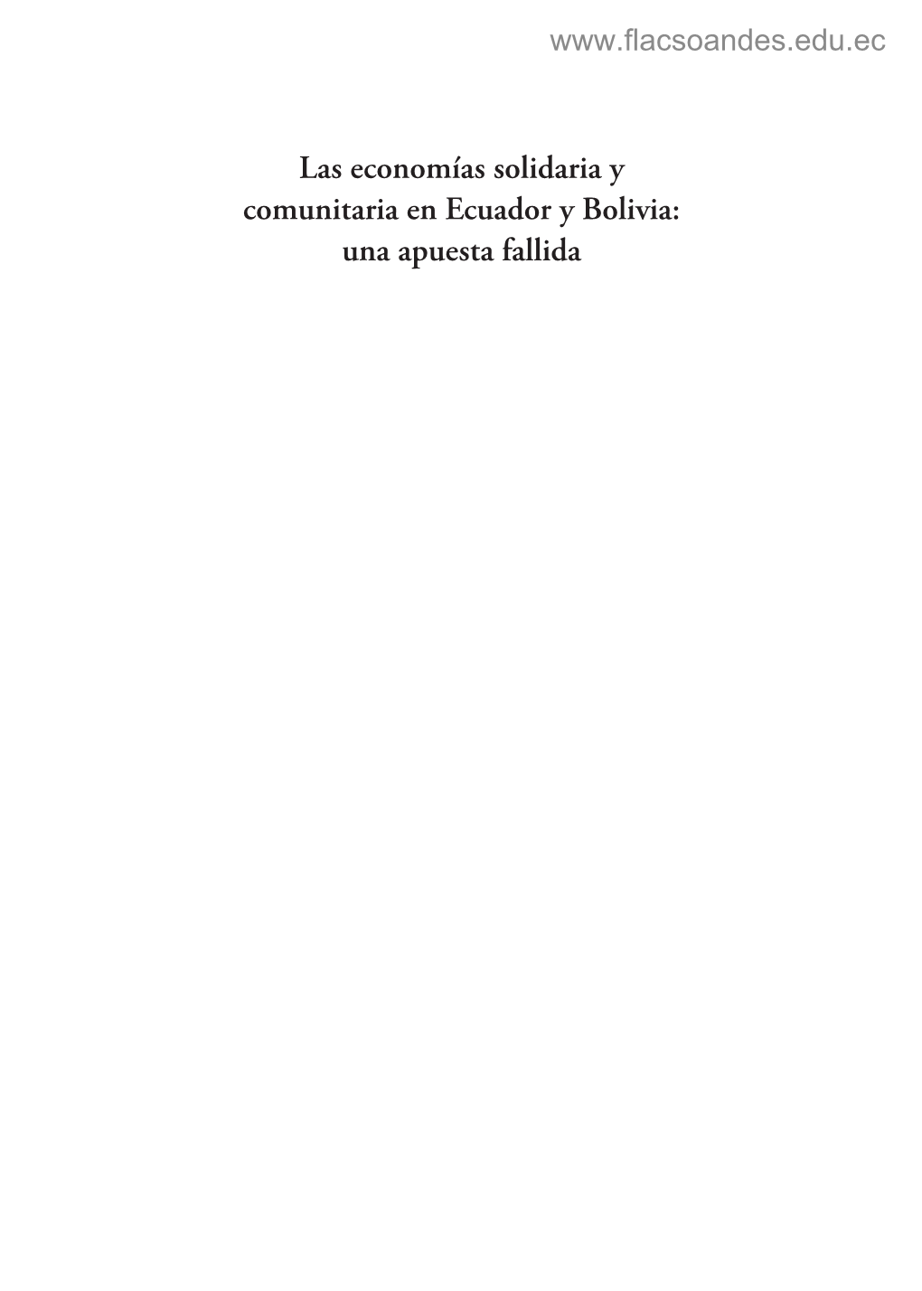 Las Economías Solidaria Y Comunitaria En Ecuador Y Bolivia: Una Apuesta Fallida