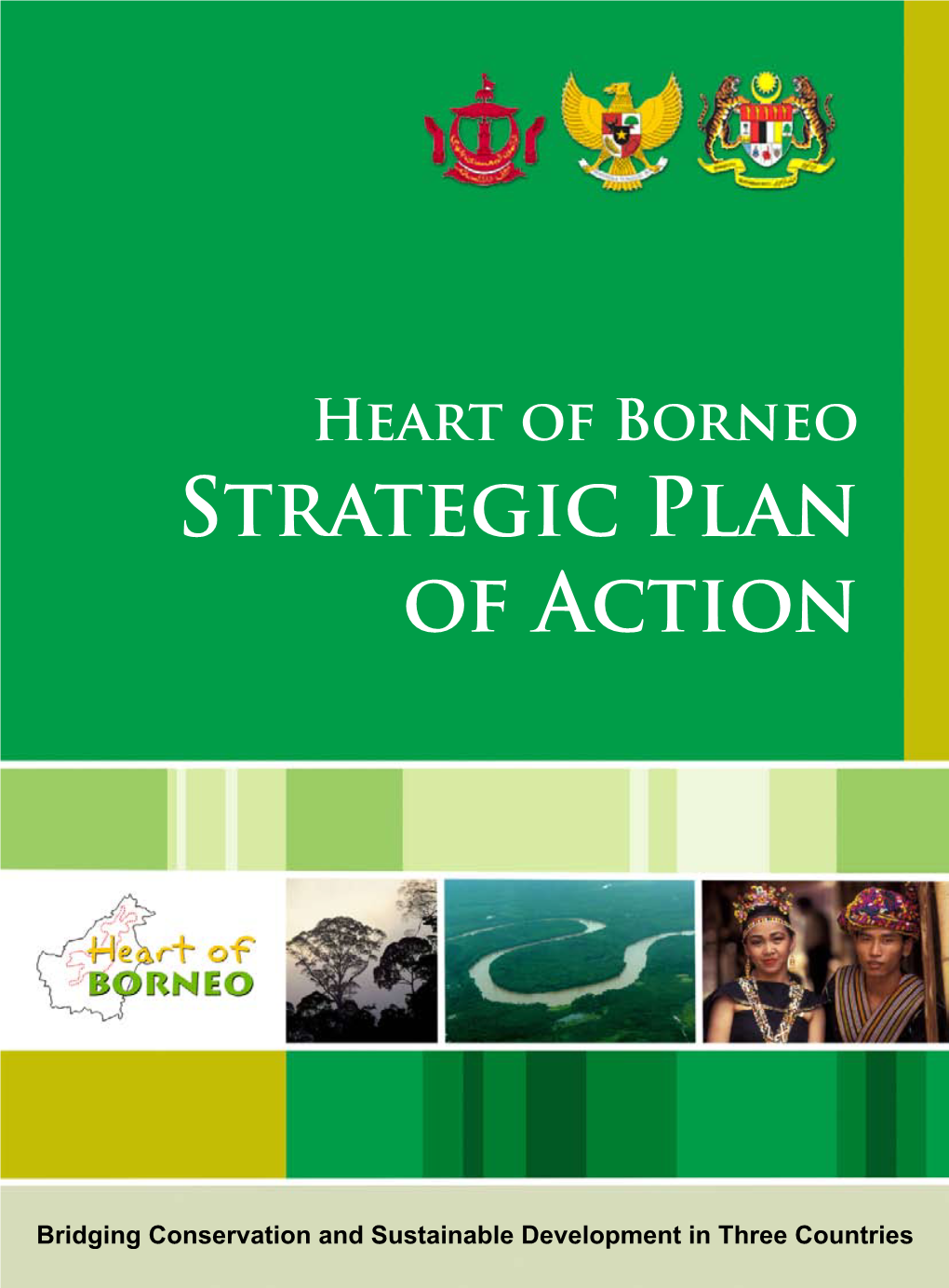 Strategic Plan of Actions the Heart of Borneo Initiative Introduction