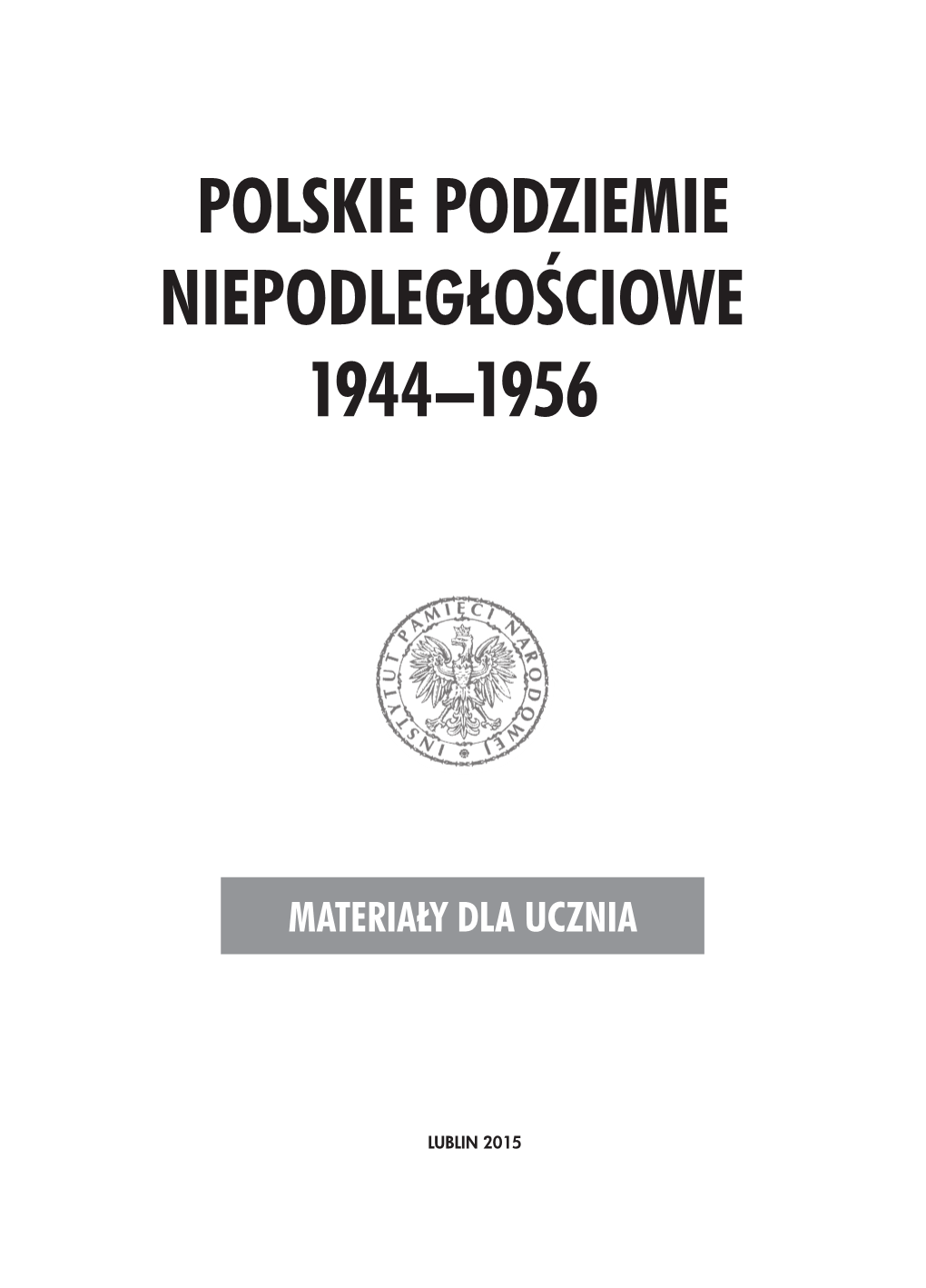 Polskie Podziemie Niepodległościowe 1944–1956