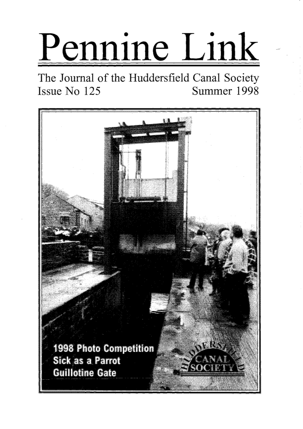 Pennine Link the Journal of the Huddersfield Canal Society Issue No 125 Summer 1998 HCS Council Members