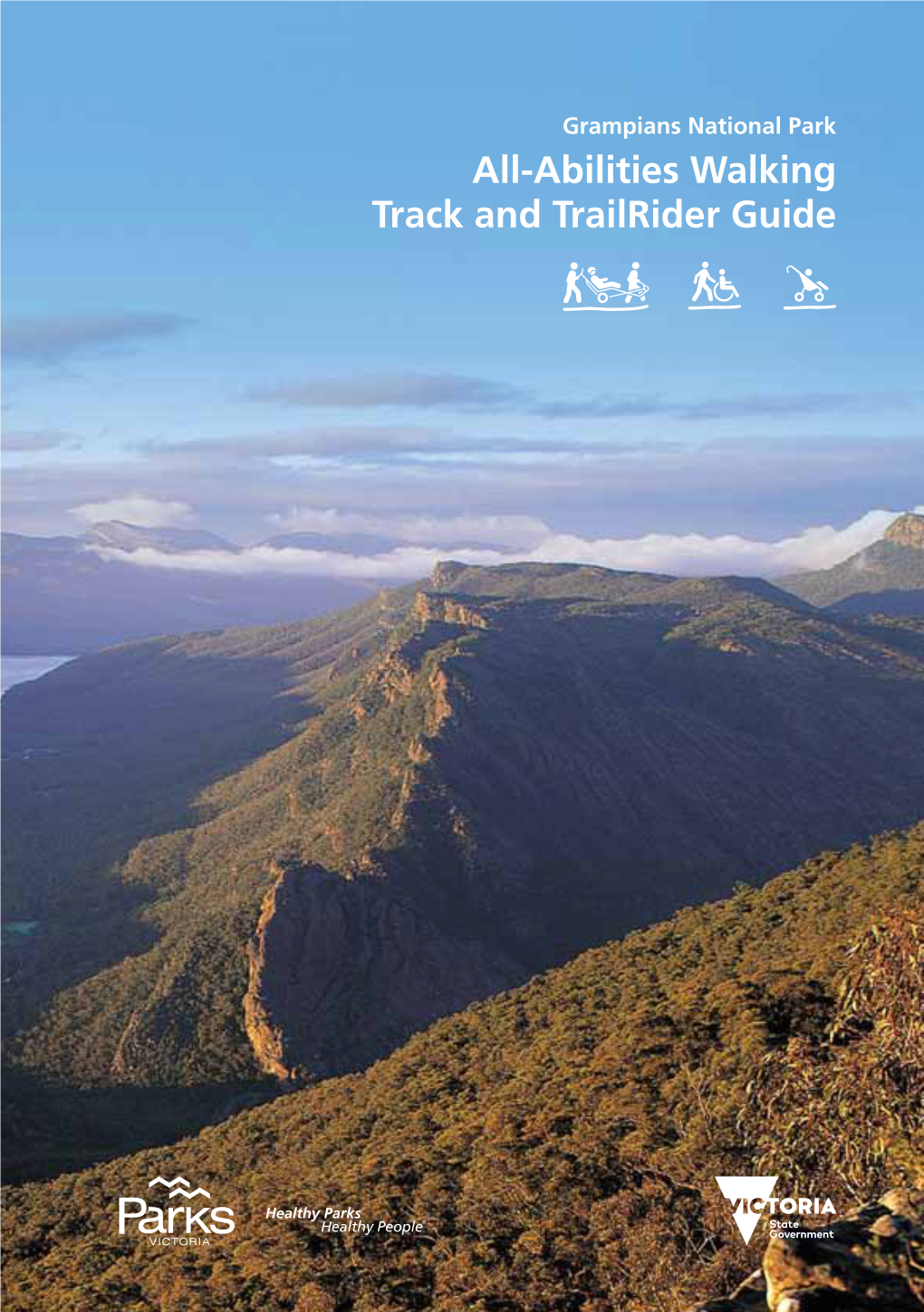 Grampians National Park All-Abilities Walking Track and Trailrider Guide Foreword & Acknowledgements