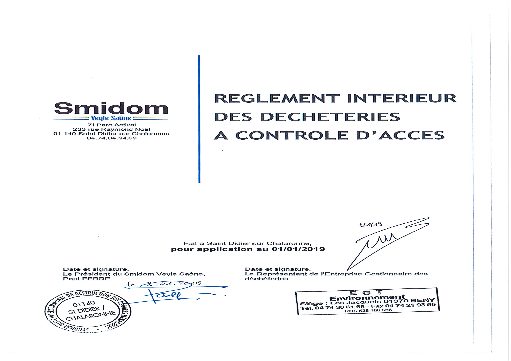 Smidom ; Veijle Saône: DES DECHETERIES Zl Parc Activai 233 Rue Raymond Noël 01 140 Saint Didier Sur Chalaronne 04.74.04.94.69 a CONTROLE D'acces