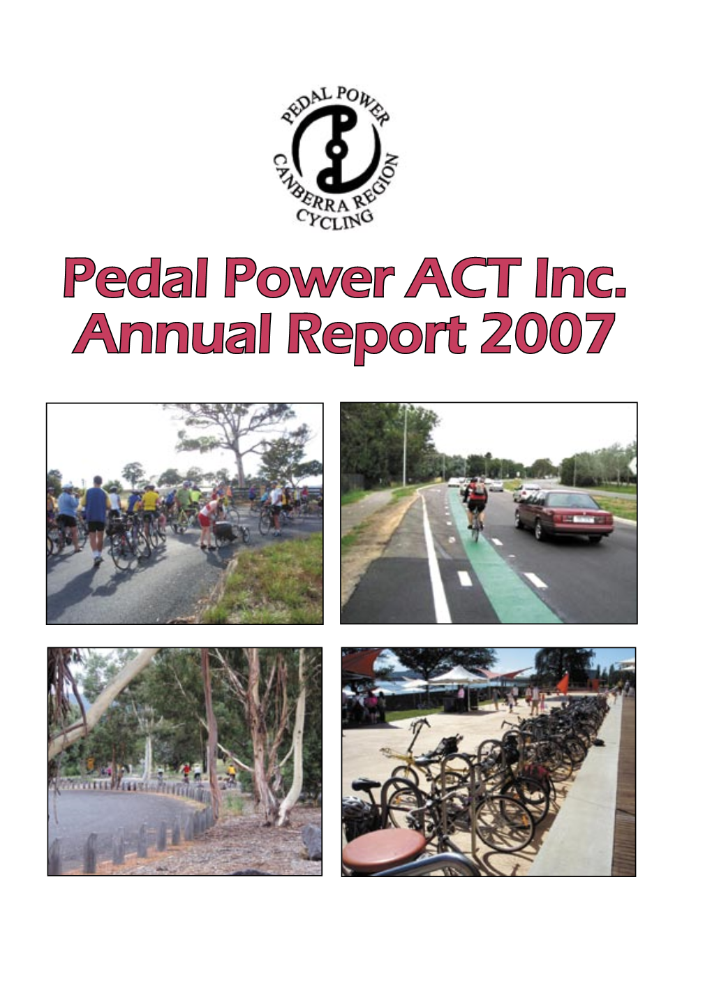 Pedal Power ACT Inc. Annual Report 2007 ��������������������������������������