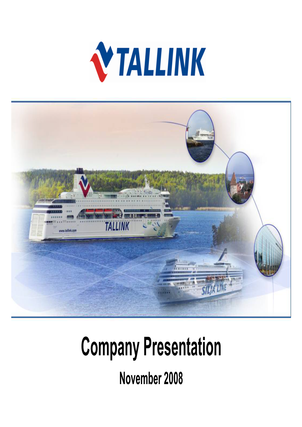 Company Presentation November 2008 Tallink in Brief